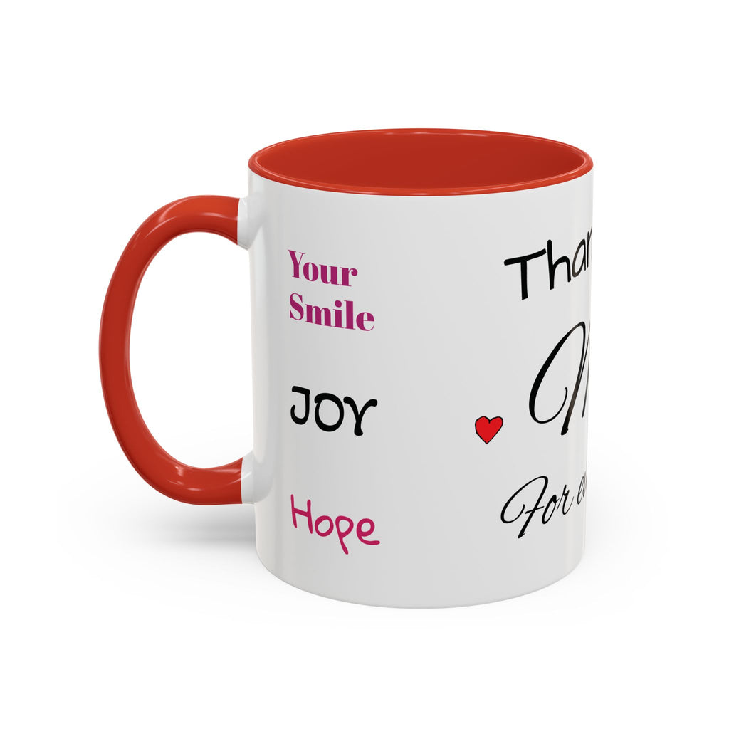 Thank You for Being My Mom - Accent Coffee Mug (11/15oz)