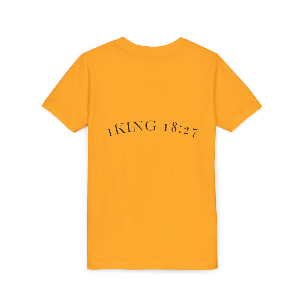 Youth T-Shirt — 1 Kings 18:27 “Don’t Fear Our God Is Strong” (Designed by 12-Year-Old)