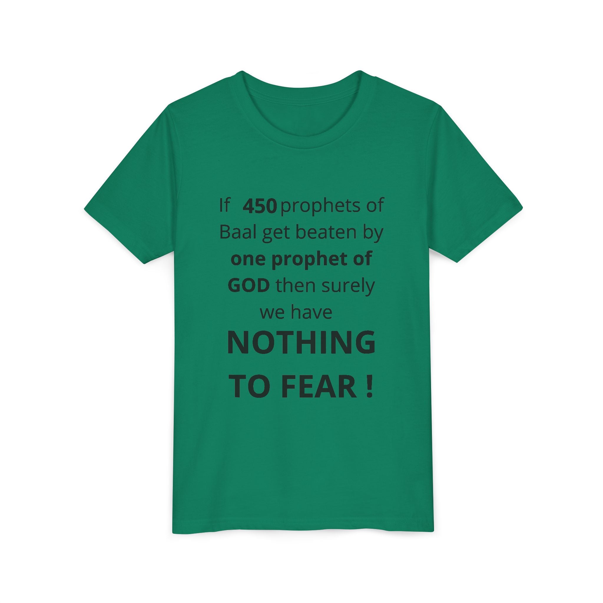 Youth T-Shirt — 1 Kings 18:27 “Don’t Fear Our God Is Strong” (Designed by 12-Year-Old)