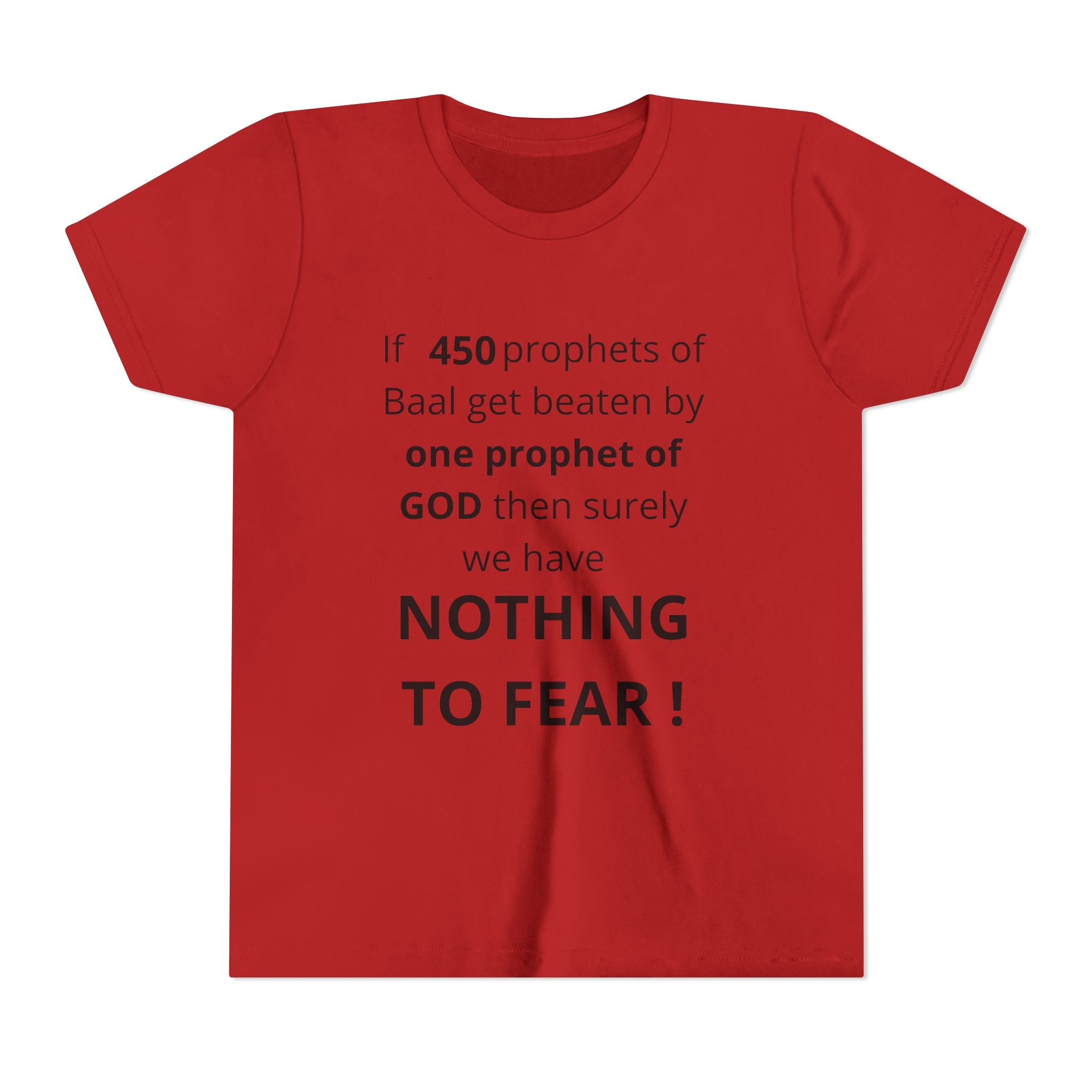 Youth T-Shirt — 1 Kings 18:27 “Don’t Fear Our God Is Strong” (Designed by 12-Year-Old)