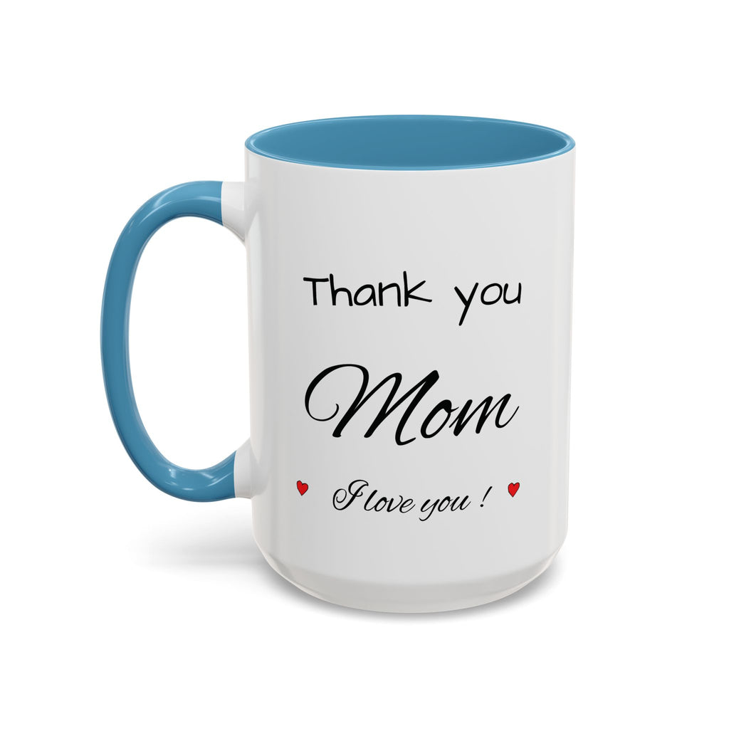 Thank You Mom Accent Coffee Mug — 'Thank you Mom for everything' Black-Handle Gift Mug