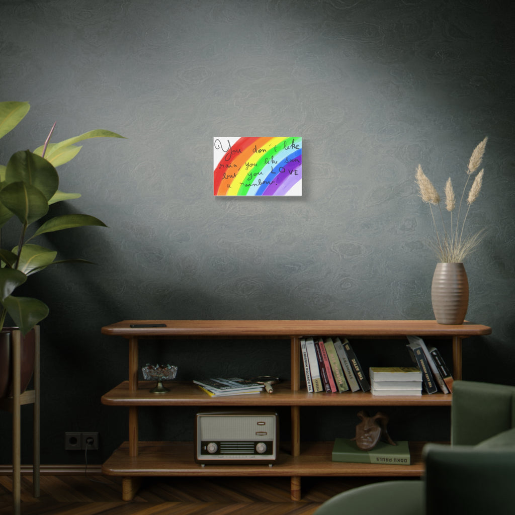 Rainbow Quote and drawing from an eight year old child - Canvas Wall Art — "You don't like rain, you like sun, but you LOVE a rainbow"