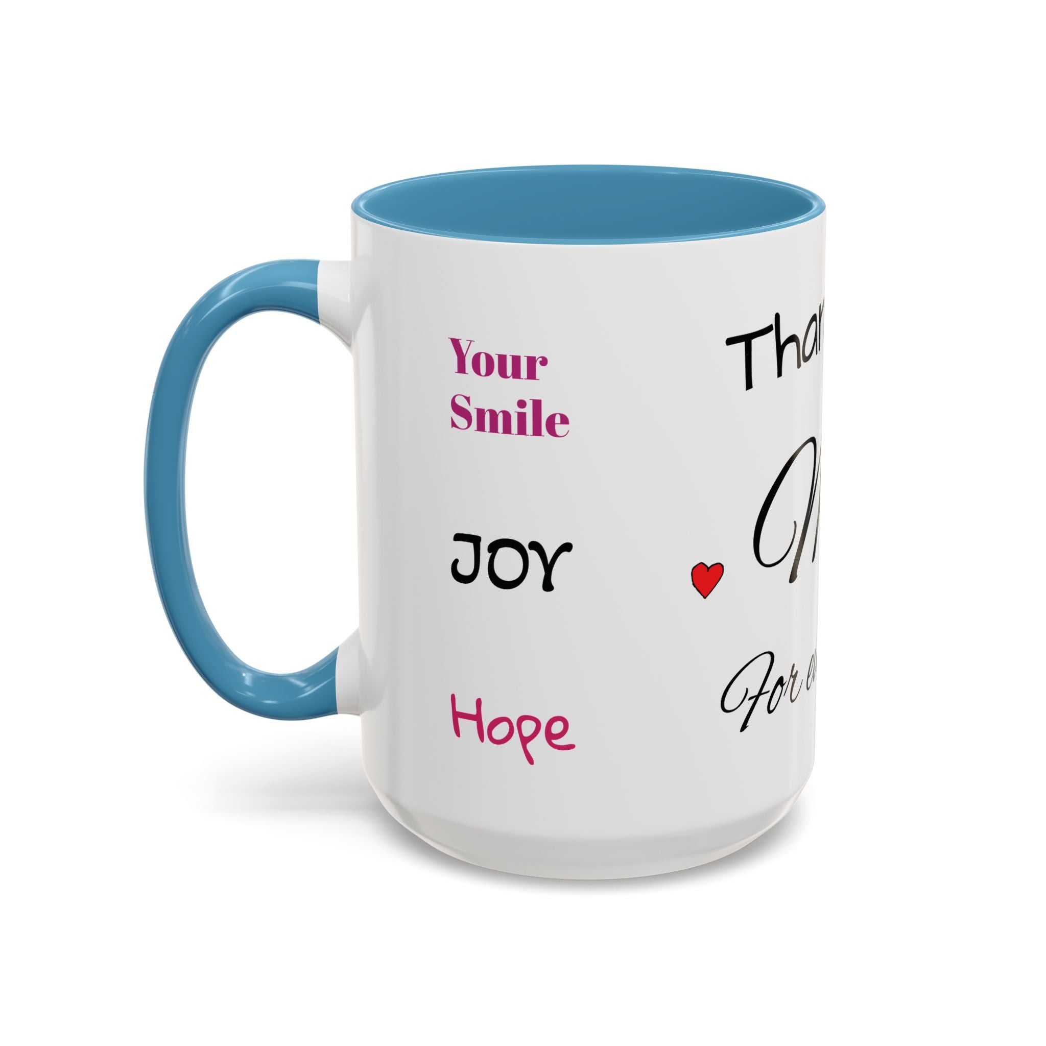 Thank You for Being My Mom - Accent Coffee Mug (11/15oz)
