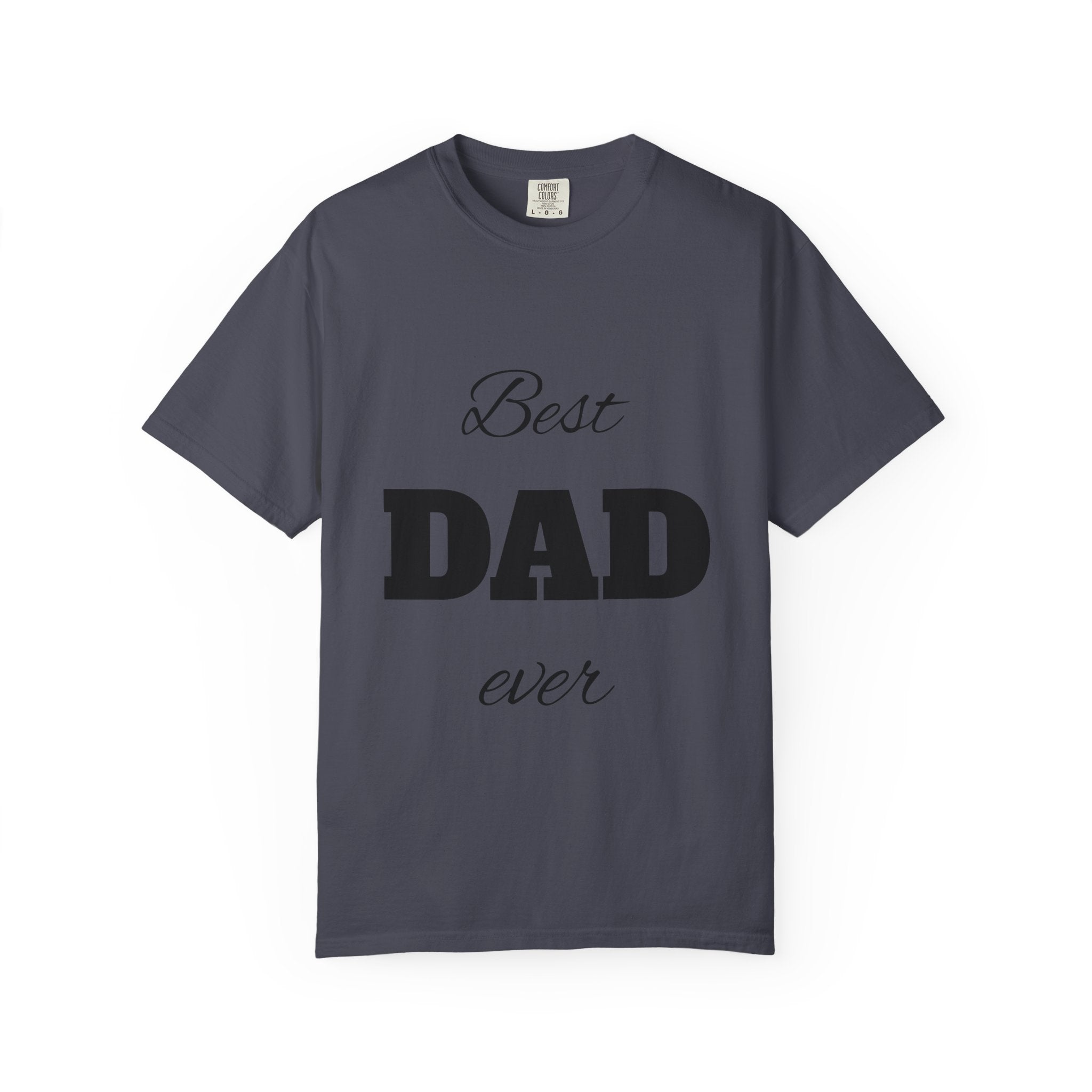 Best Dad Ever T-Shirt — Father's Day Everyday Hero Tee