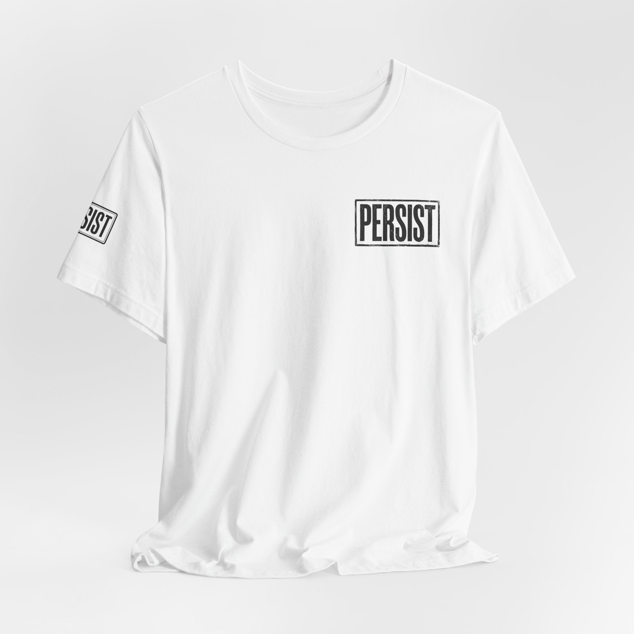 Persist Minimalist T-Shirt — Motivational Chest & Sleeve Graphic Tee