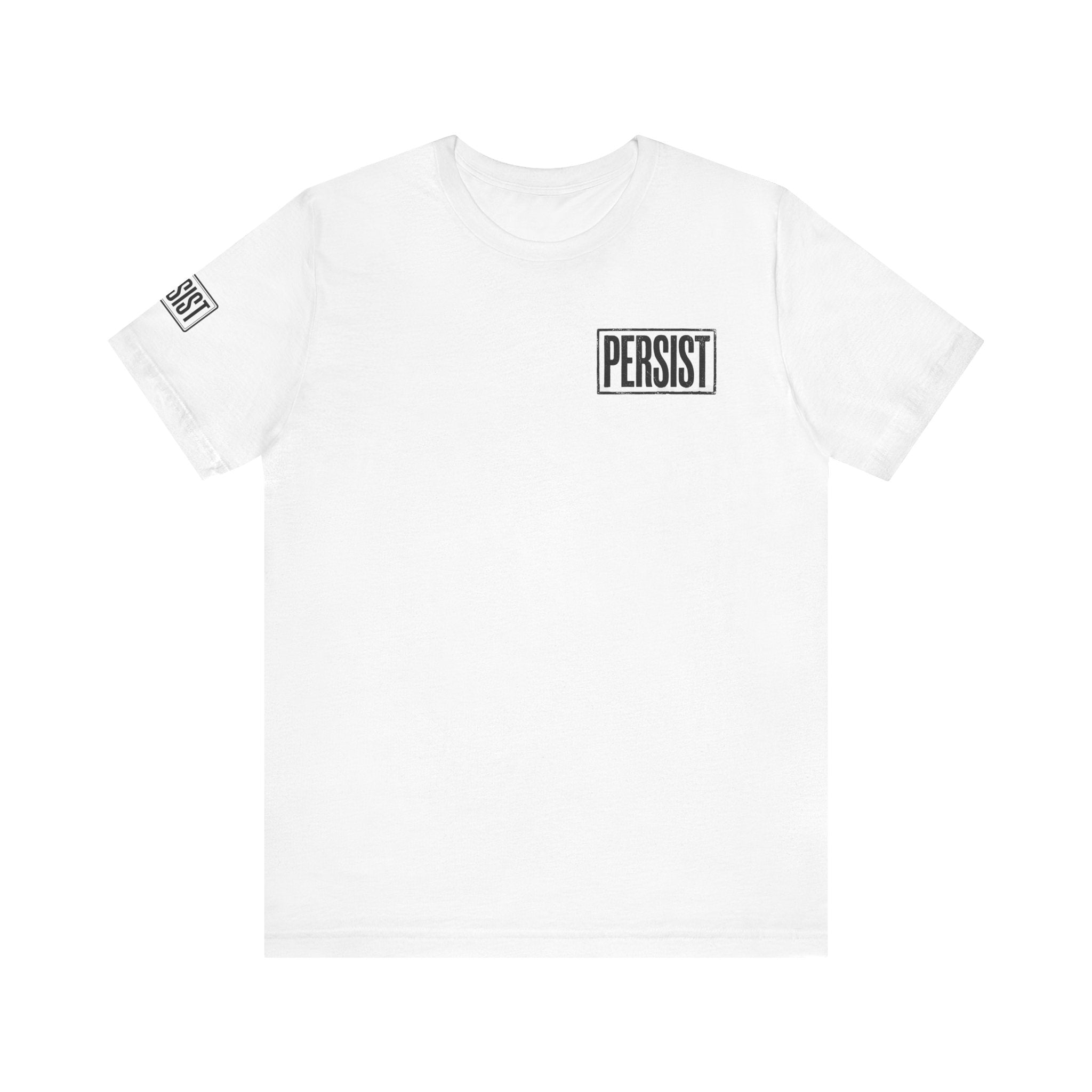 Persist Minimalist T-Shirt — Motivational Chest & Sleeve Graphic Tee
