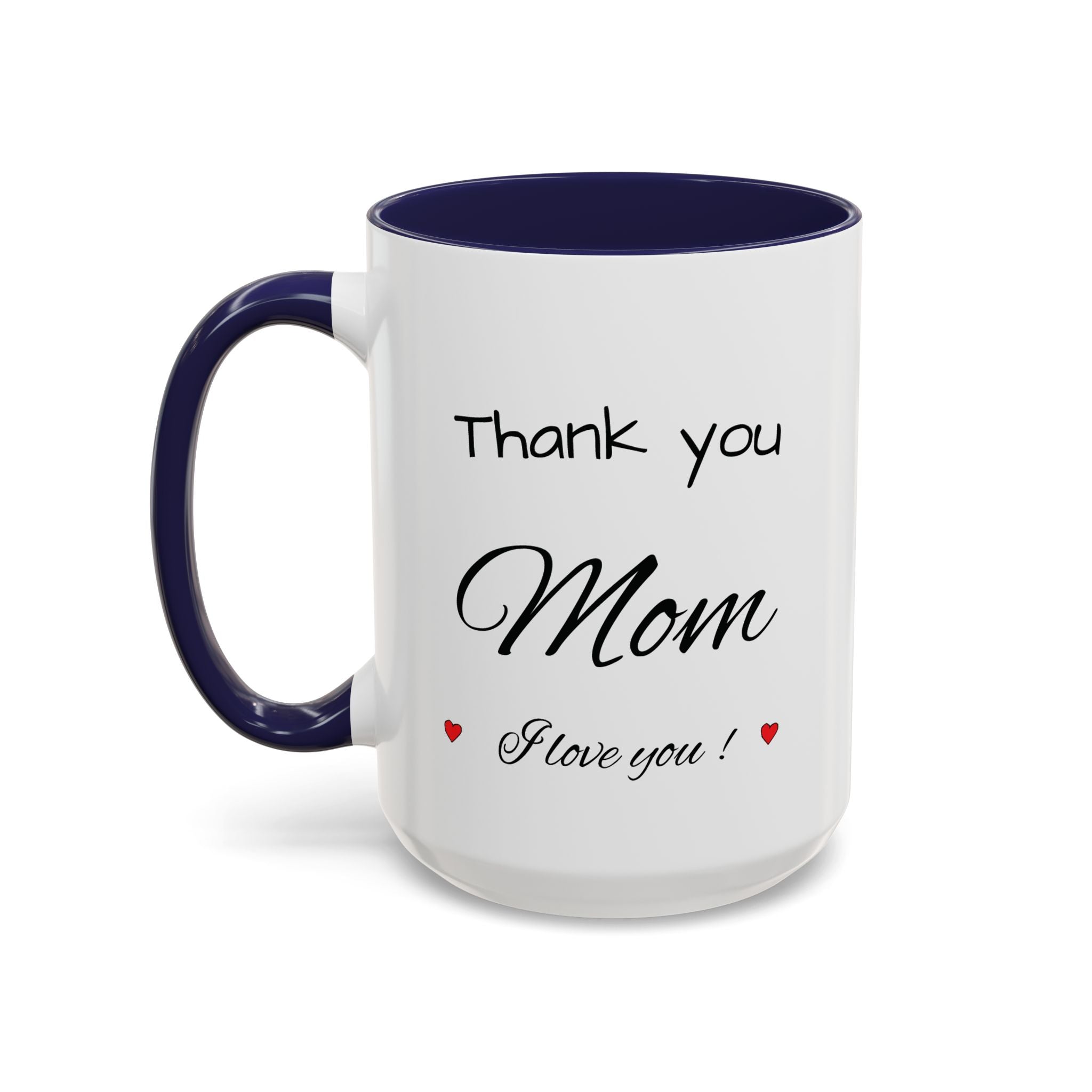 Thank You Mom Accent Coffee Mug — 'Thank you Mom for everything' Black-Handle Gift Mug