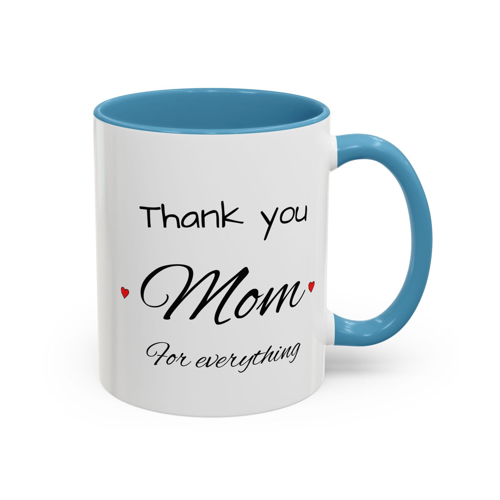 Thank You Mom Accent Coffee Mug — 'Thank you Mom for everything' Black-Handle Gift Mug