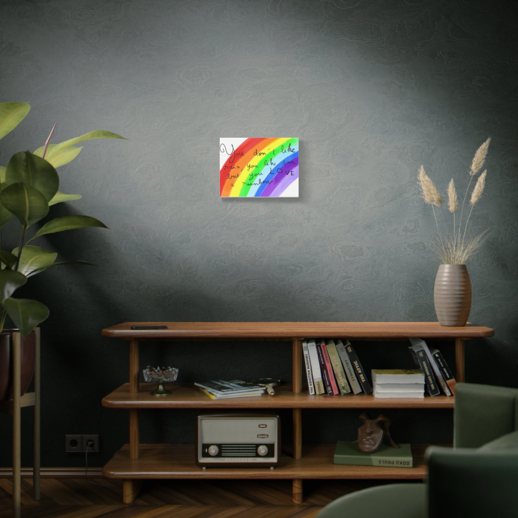 Rainbow Quote and drawing from an eight year old child - Canvas Wall Art — "You don't like rain, you like sun, but you LOVE a rainbow"