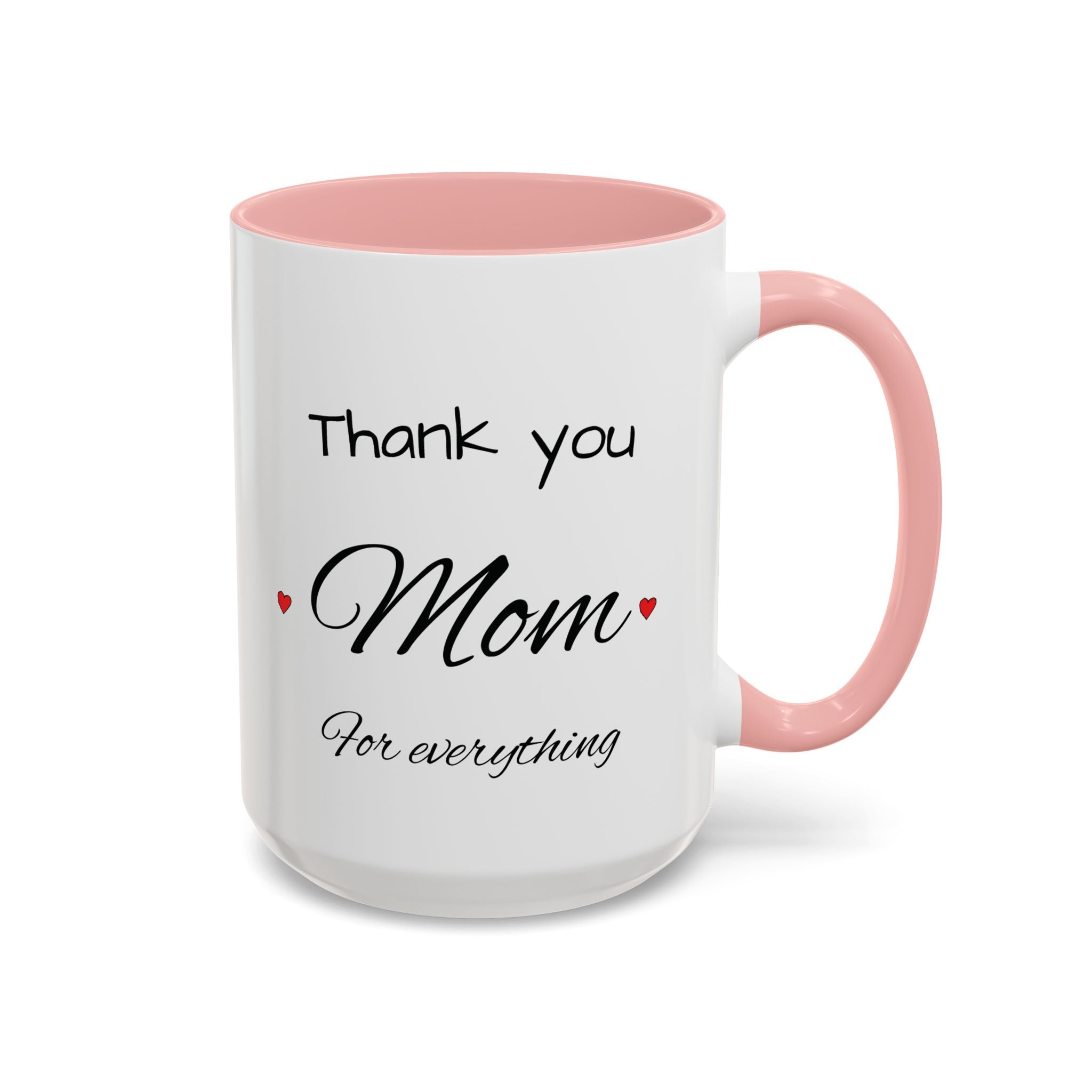 Thank You Mom Accent Coffee Mug — 'Thank you Mom for everything' Black-Handle Gift Mug