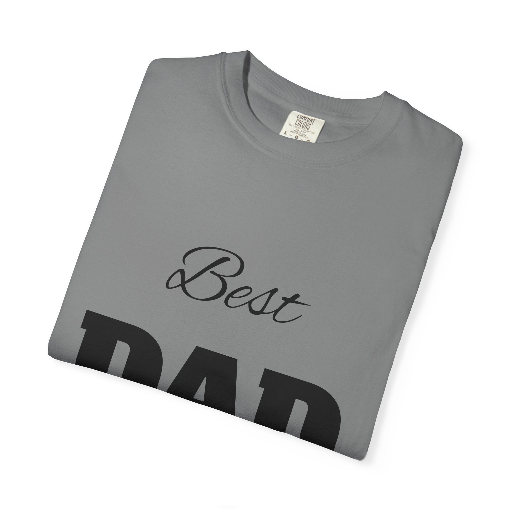 Best Dad Ever T-Shirt — Father's Day Everyday Hero Tee