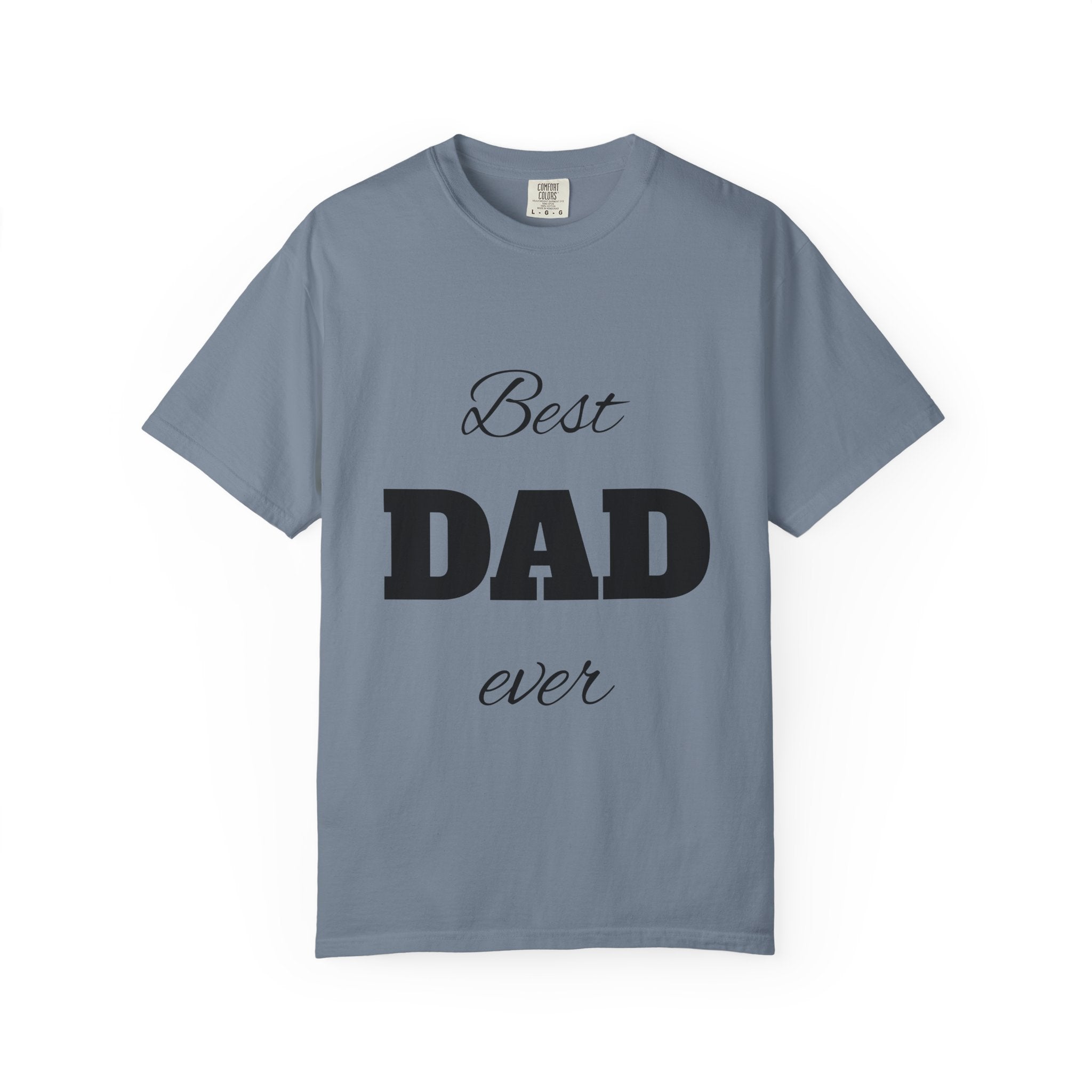 Best Dad Ever T-Shirt — Father's Day Everyday Hero Tee