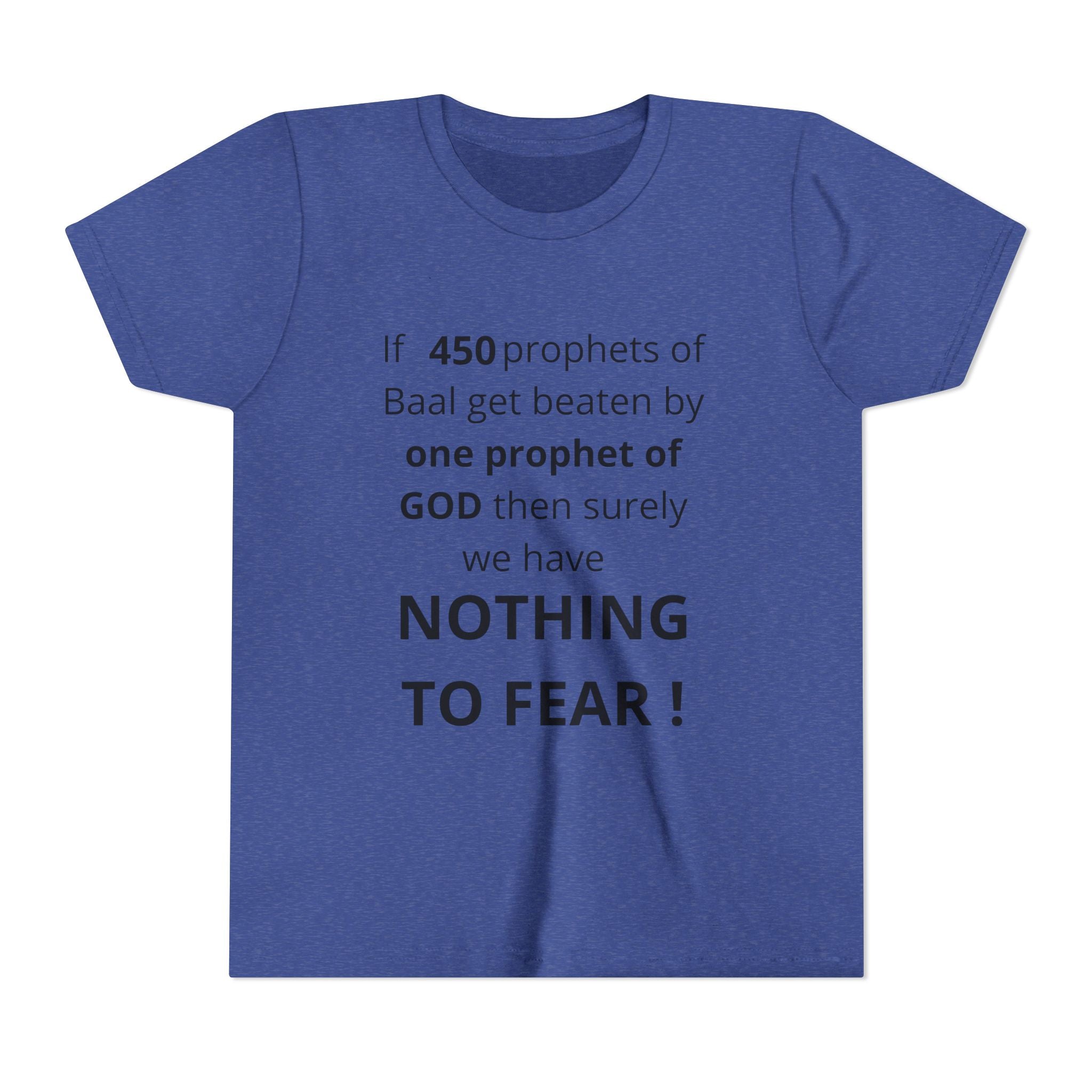 Youth T-Shirt — 1 Kings 18:27 “Don’t Fear Our God Is Strong” (Designed by 12-Year-Old)