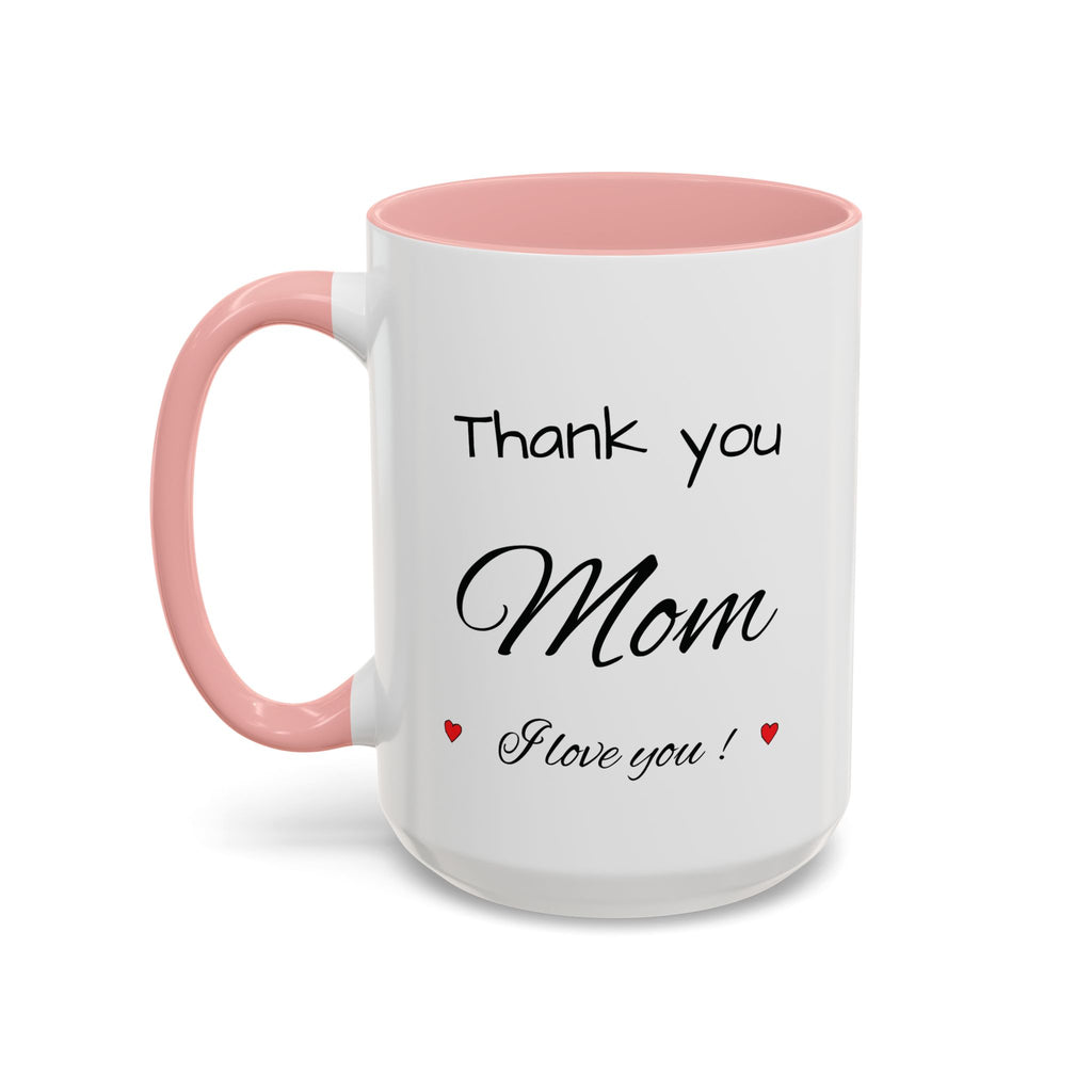 Thank You Mom Accent Coffee Mug — 'Thank you Mom for everything' Black-Handle Gift Mug