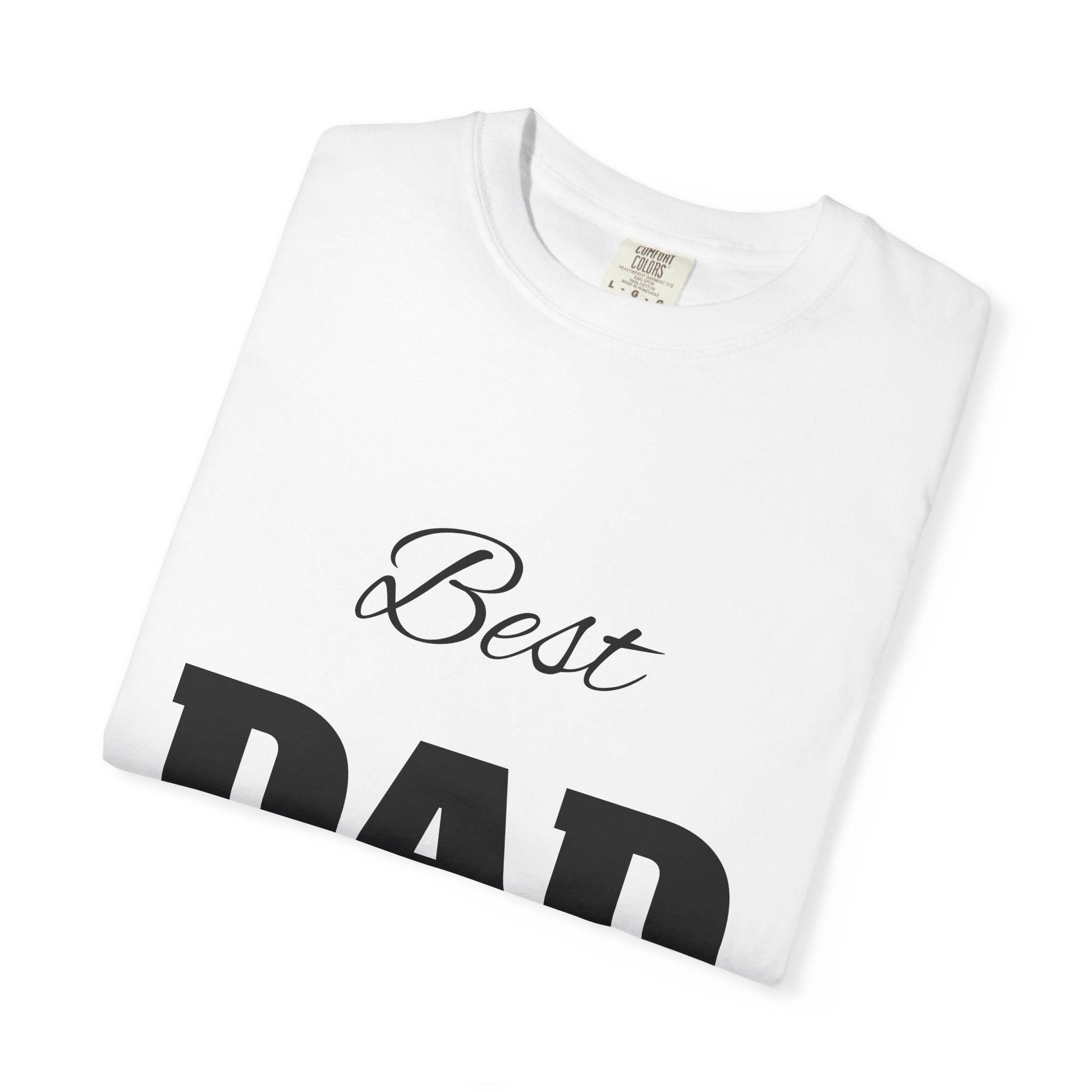 Best Dad Ever T-Shirt — Father's Day Everyday Hero Tee