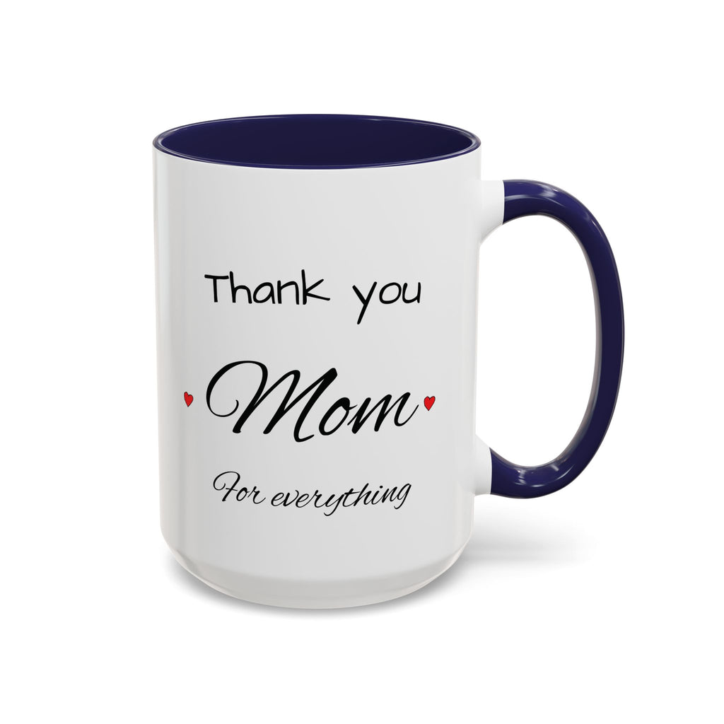 Thank You Mom Accent Coffee Mug — 'Thank you Mom for everything' Black-Handle Gift Mug