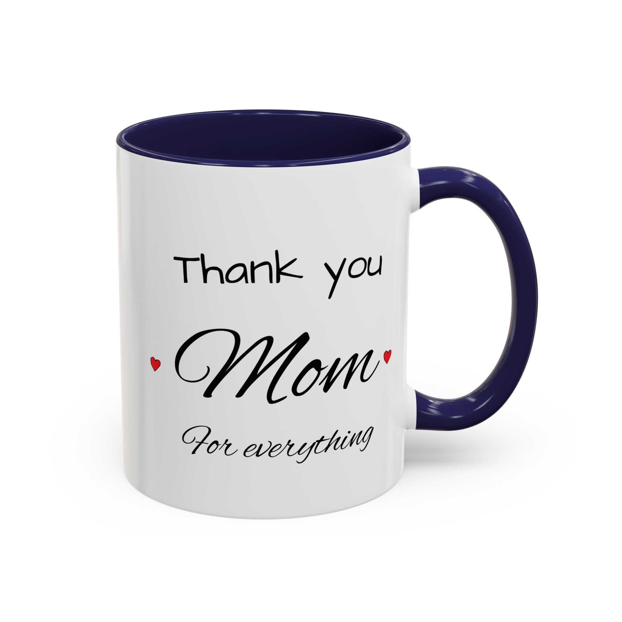 Thank You Mom Accent Coffee Mug — 'Thank you Mom for everything' Black-Handle Gift Mug