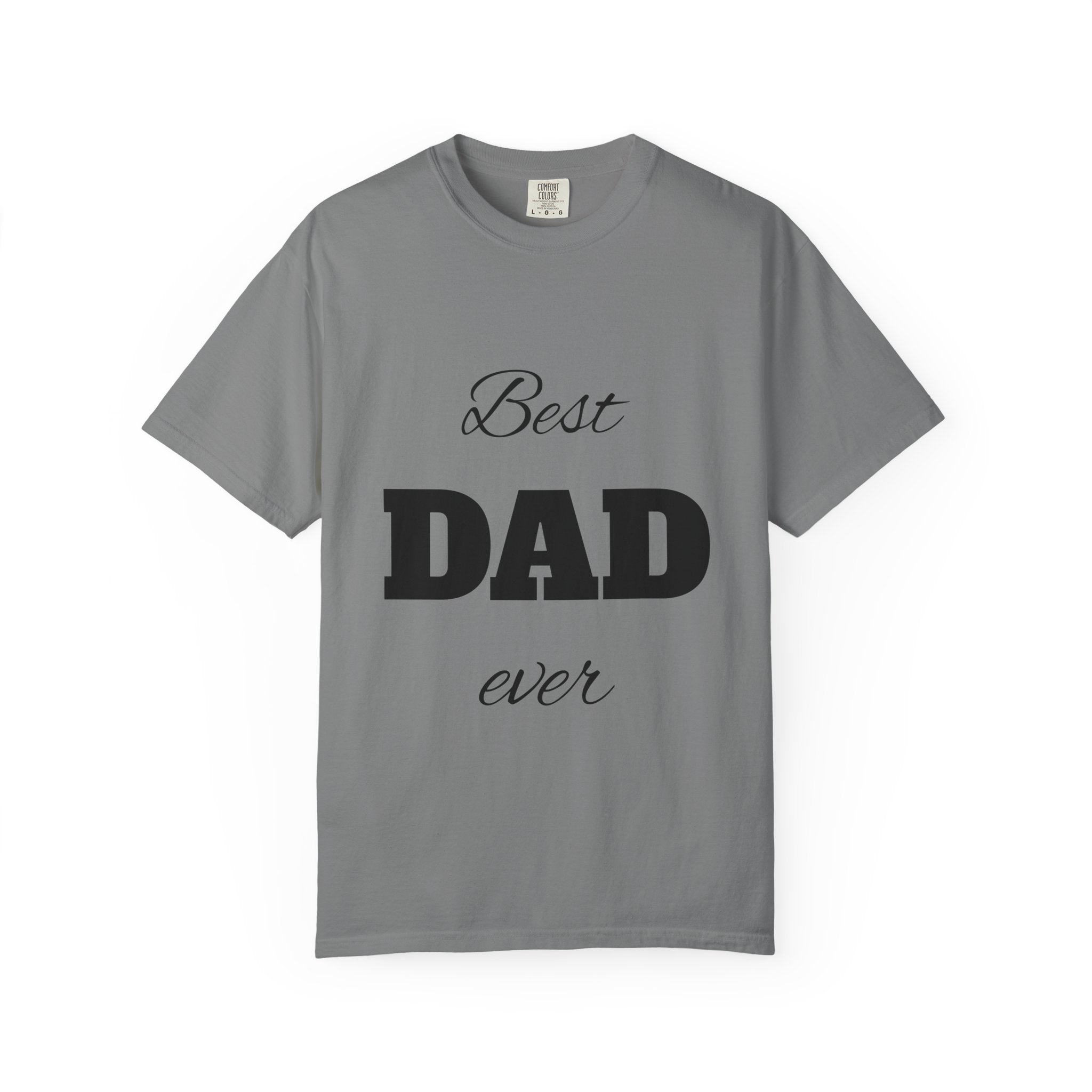 Best Dad Ever T-Shirt — Father's Day Everyday Hero Tee