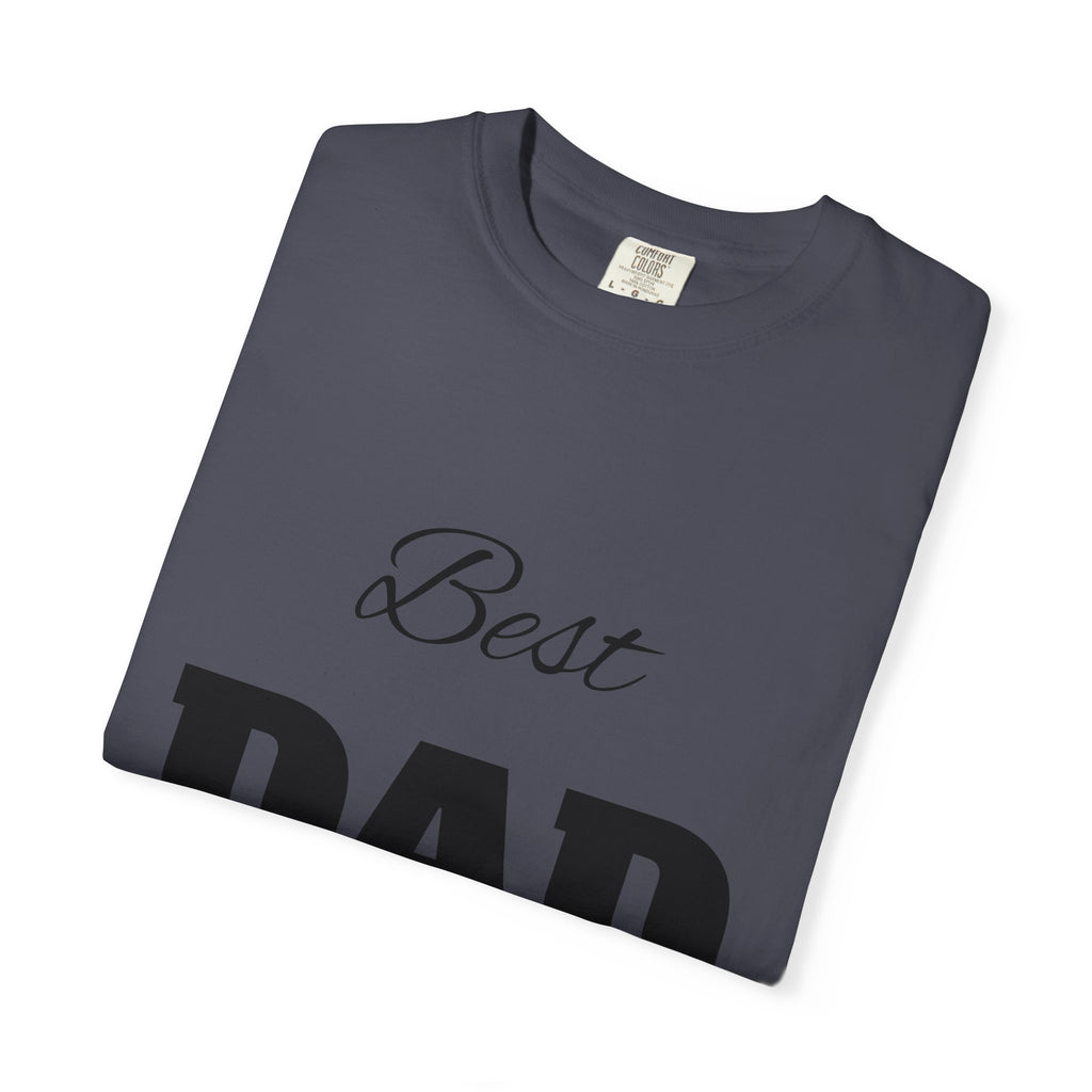 Best Dad Ever T-Shirt — Father's Day Everyday Hero Tee