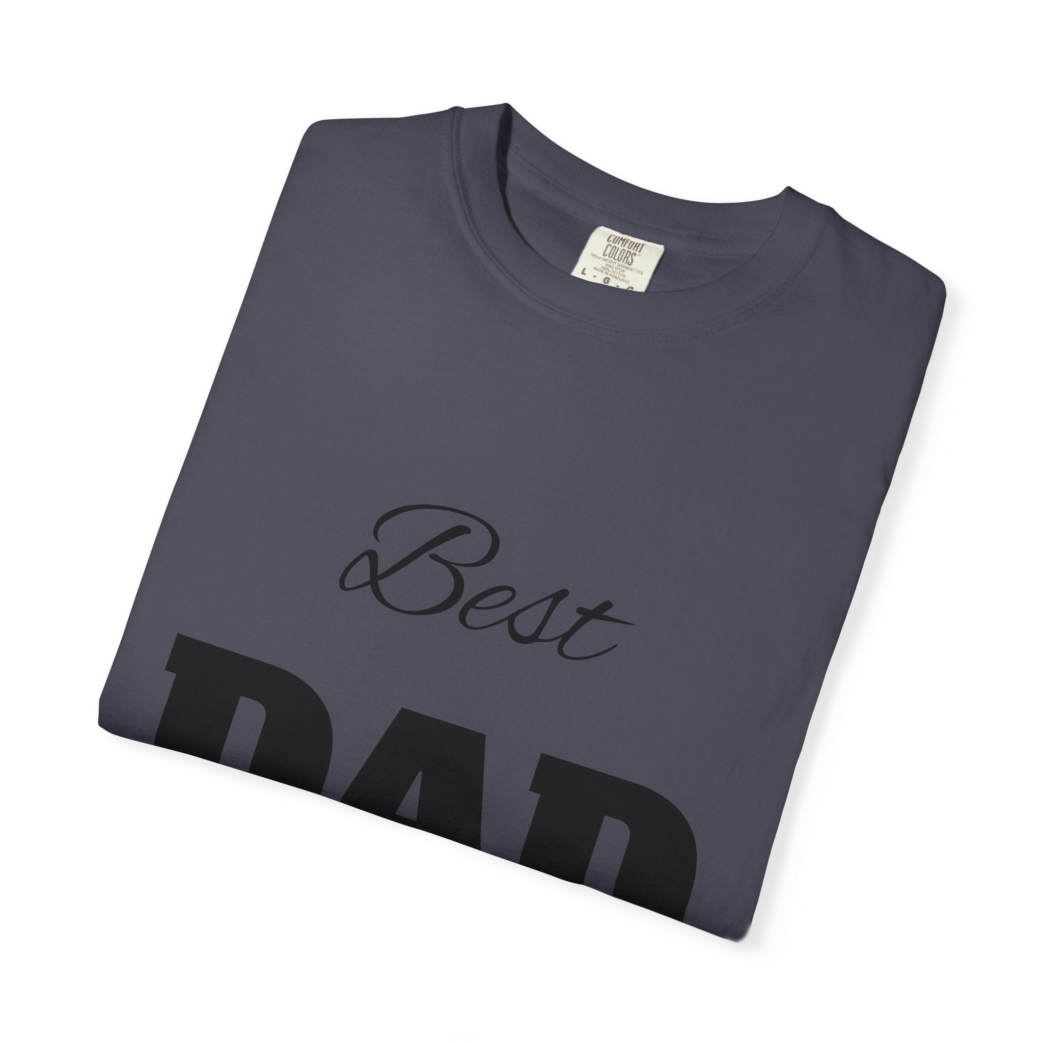 Best Dad Ever T-Shirt — Father's Day Everyday Hero Tee