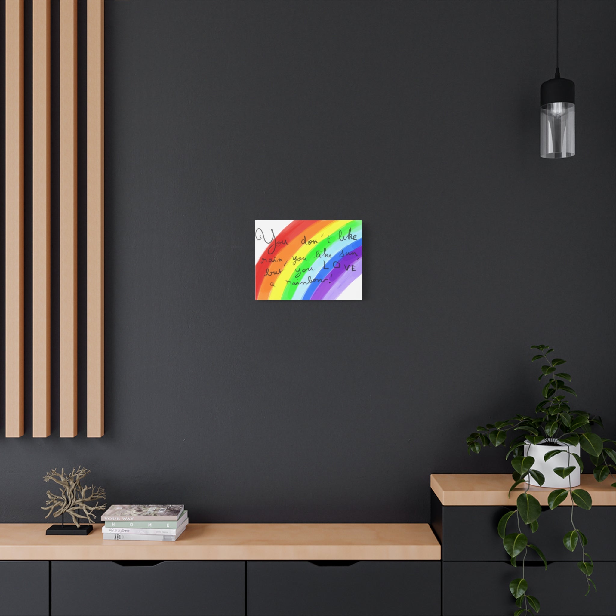 Rainbow Quote and drawing from an eight year old child - Canvas Wall Art — "You don't like rain, you like sun, but you LOVE a rainbow"