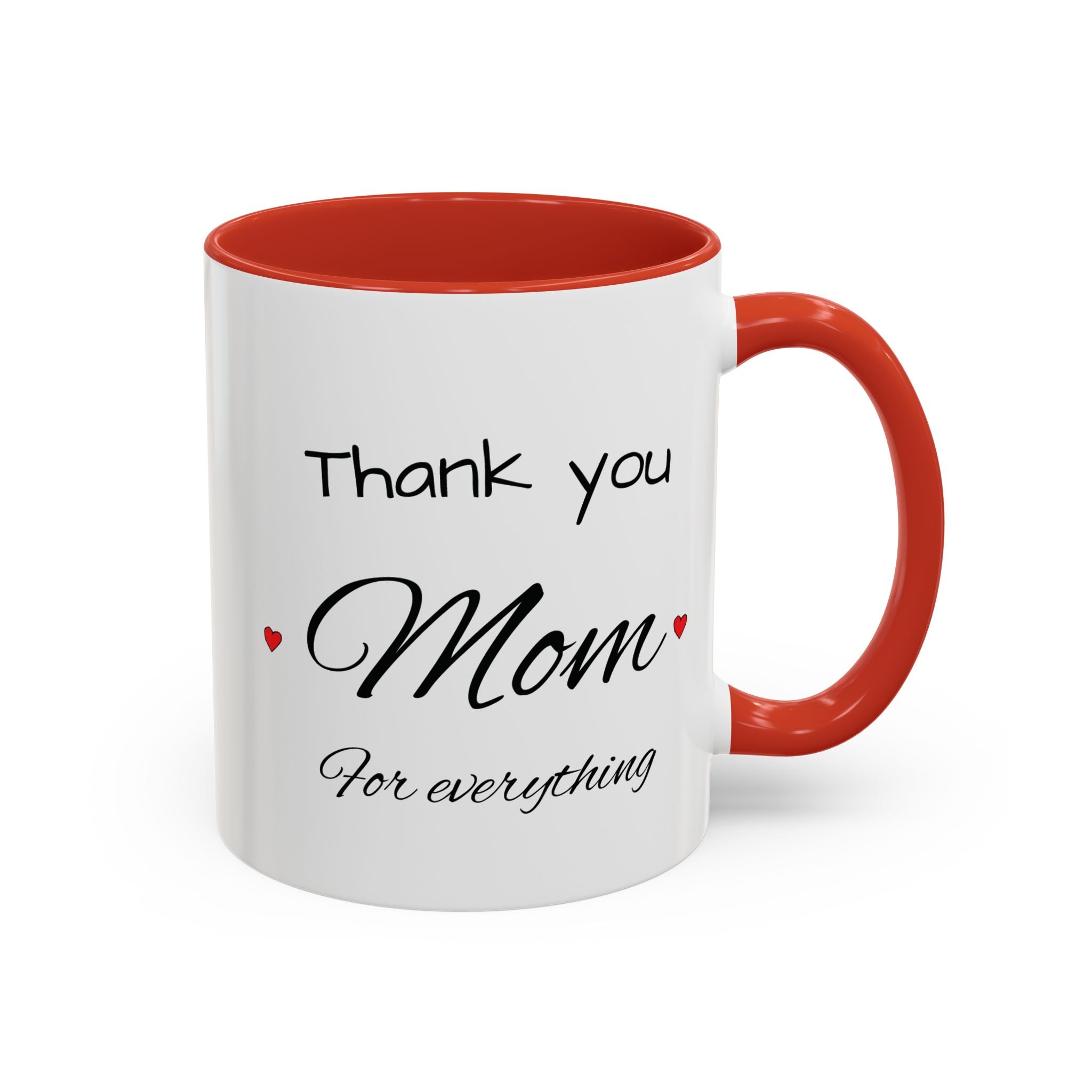 Thank You Mom Accent Coffee Mug — 'Thank you Mom for everything' Black-Handle Gift Mug