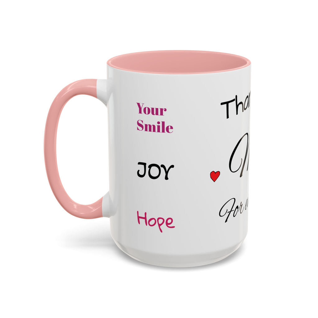 Thank You for Being My Mom - Accent Coffee Mug (11/15oz)