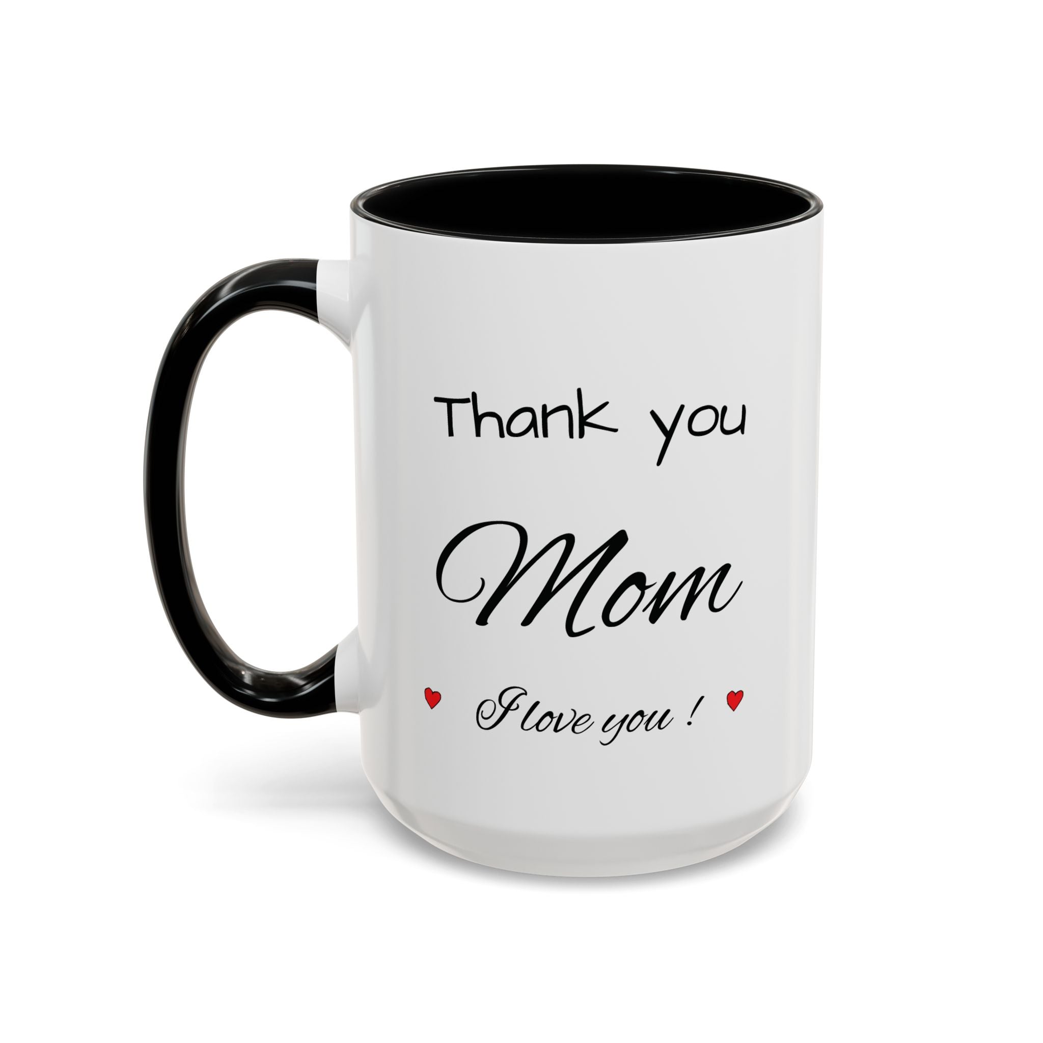 Thank You Mom Accent Coffee Mug — 'Thank you Mom for everything' Black-Handle Gift Mug