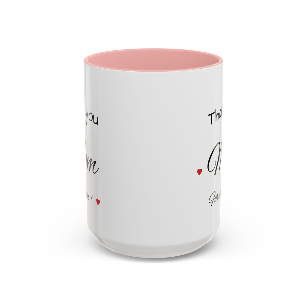 Thank You Mom Accent Coffee Mug — 'Thank you Mom for everything' Black-Handle Gift Mug