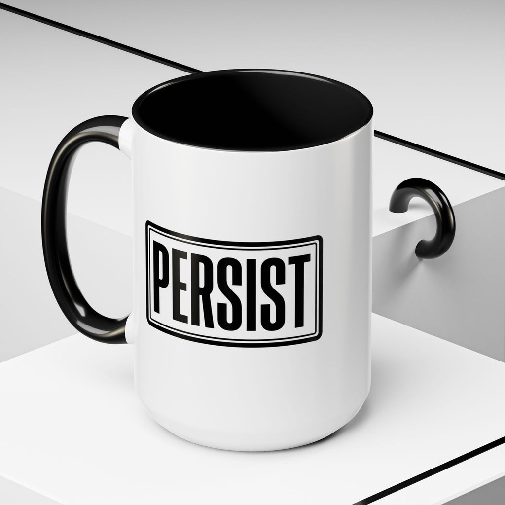 Persist Accent Coffee Mug — Motivational Black & White Ceramic Mug (11/15oz)