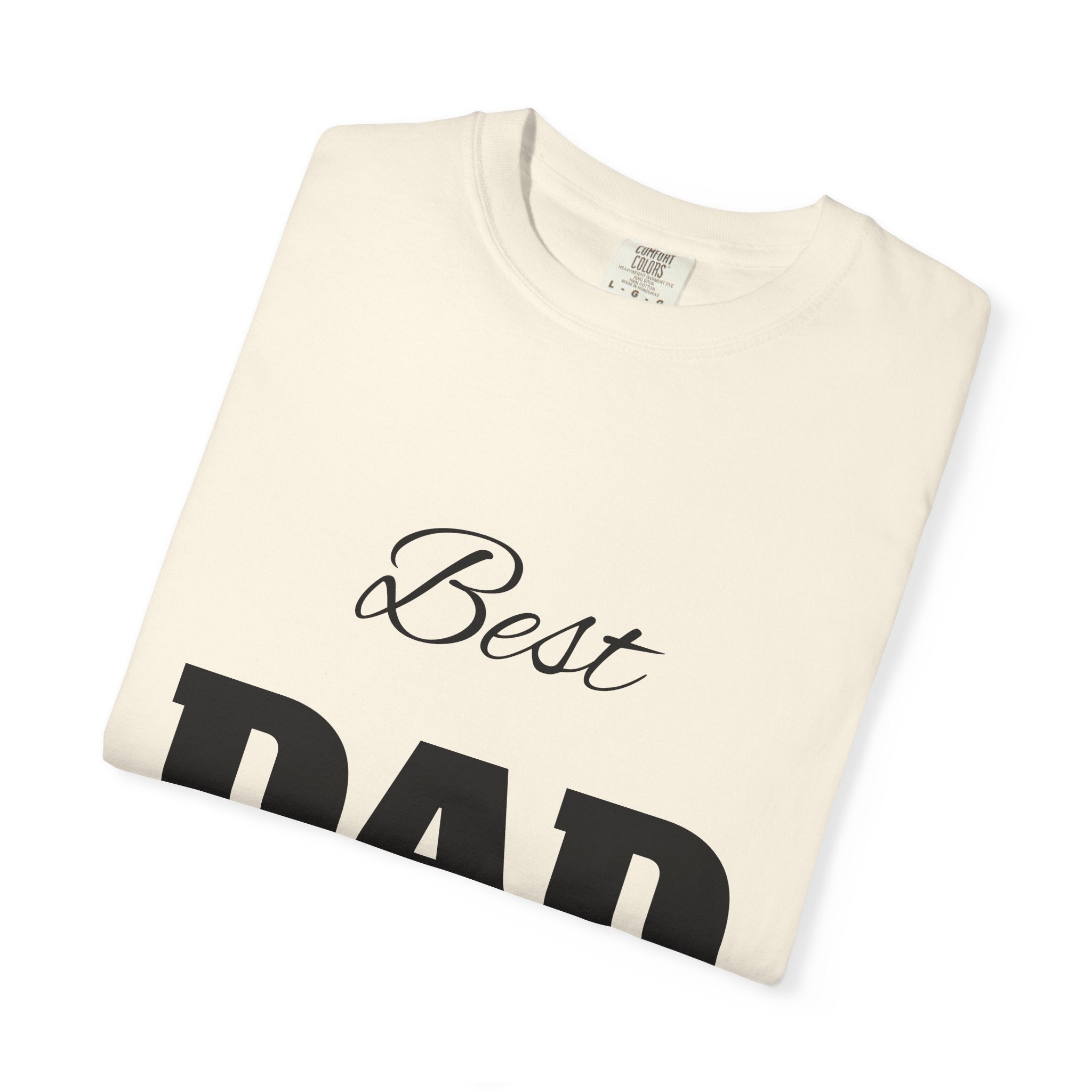 Best Dad Ever T-Shirt — Father's Day Everyday Hero Tee
