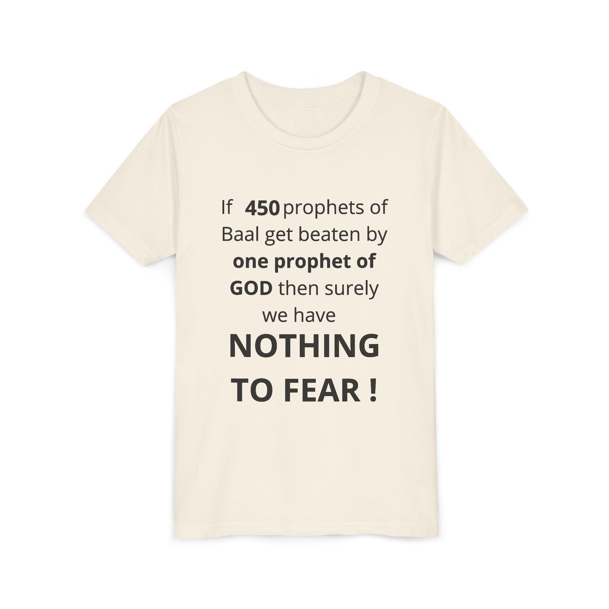 Youth T-Shirt — 1 Kings 18:27 “Don’t Fear Our God Is Strong” (Designed by 12-Year-Old)