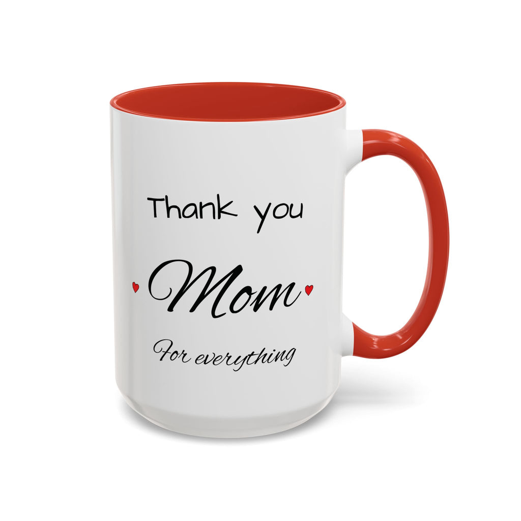 Thank You Mom Accent Coffee Mug — 'Thank you Mom for everything' Black-Handle Gift Mug
