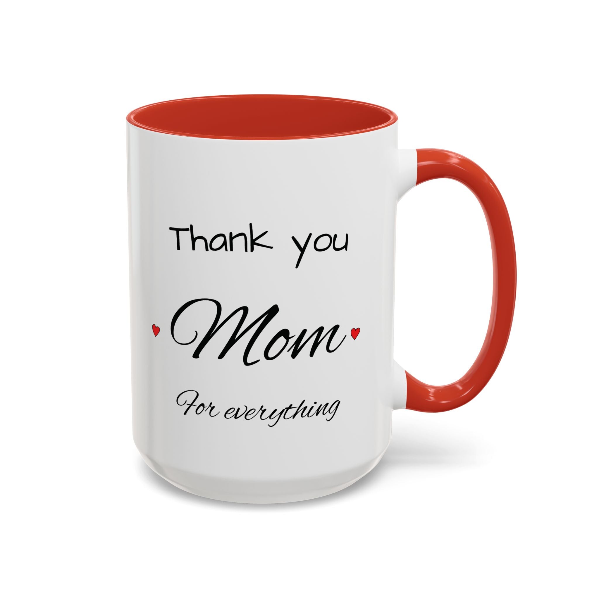 Thank You Mom Accent Coffee Mug — 'Thank you Mom for everything' Black-Handle Gift Mug