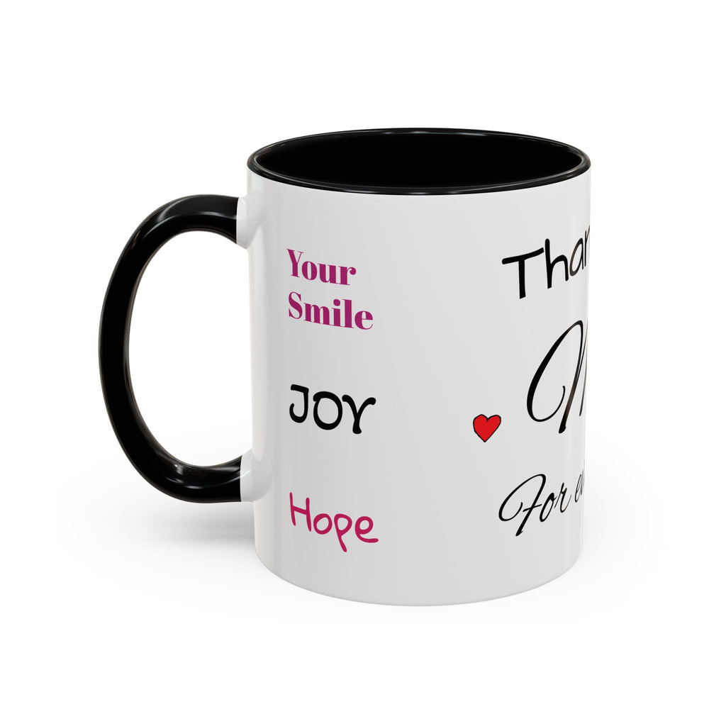 Thank You for Being My Mom - Accent Coffee Mug (11/15oz)
