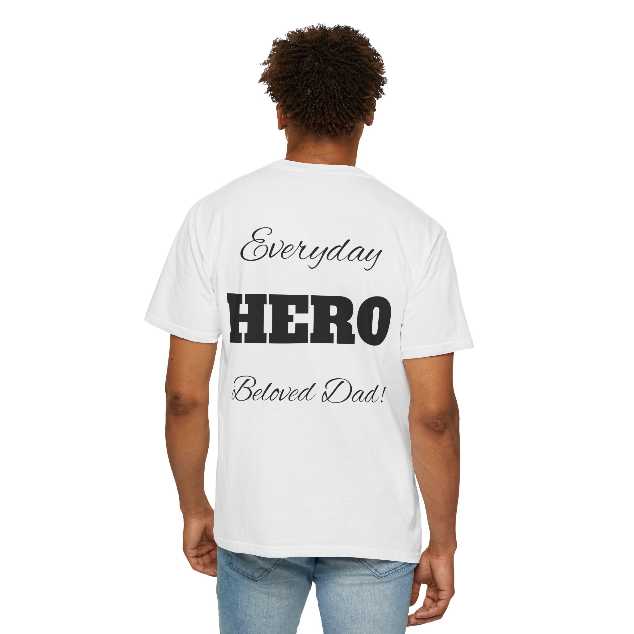 Best Dad Ever T-Shirt — Father's Day Everyday Hero Tee