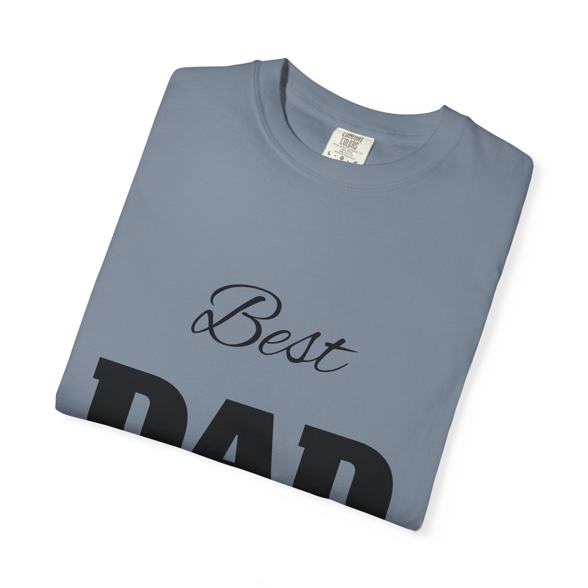 Best Dad Ever T-Shirt — Father's Day Everyday Hero Tee