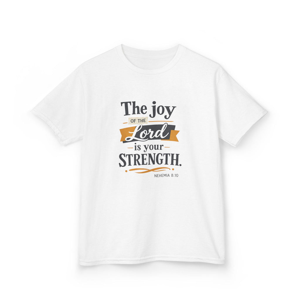 Kids T-Shirt — "The Joy of the Lord is Your Strength" Bible Verse Tee