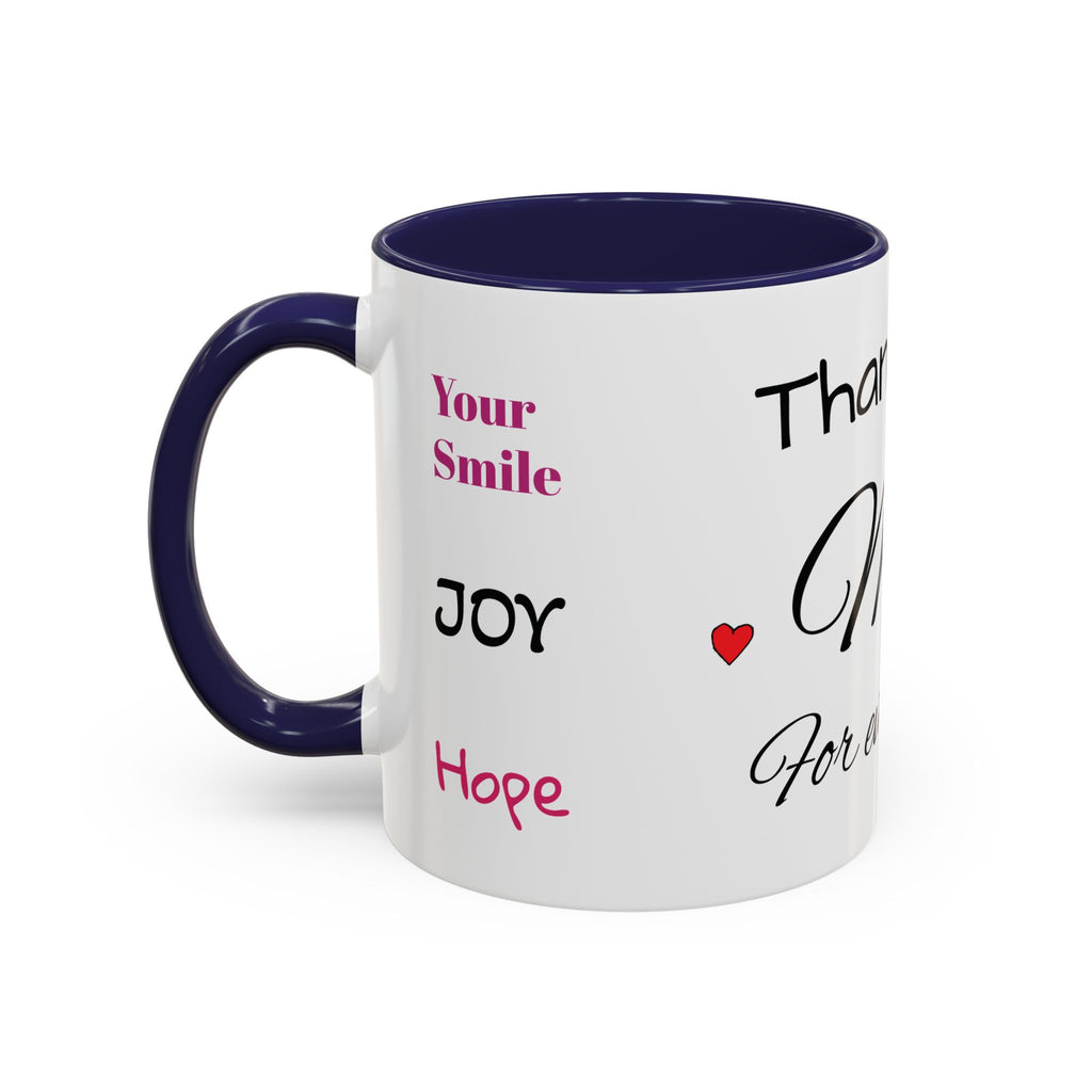 Thank You for Being My Mom - Accent Coffee Mug (11/15oz)