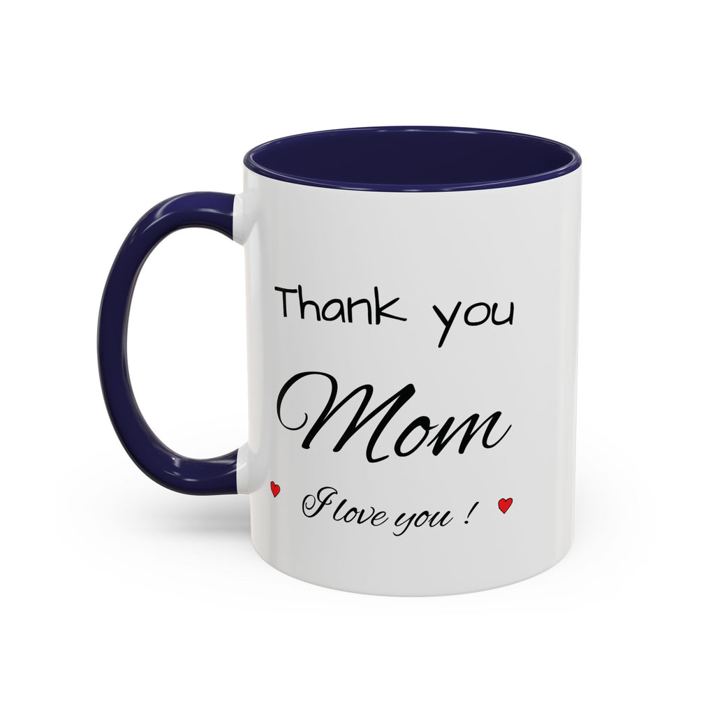 Thank You Mom Accent Coffee Mug — 'Thank you Mom for everything' Black-Handle Gift Mug