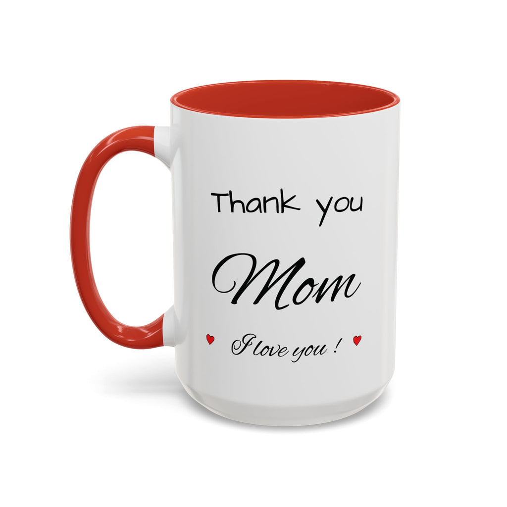 Thank You Mom Accent Coffee Mug — 'Thank you Mom for everything' Black-Handle Gift Mug