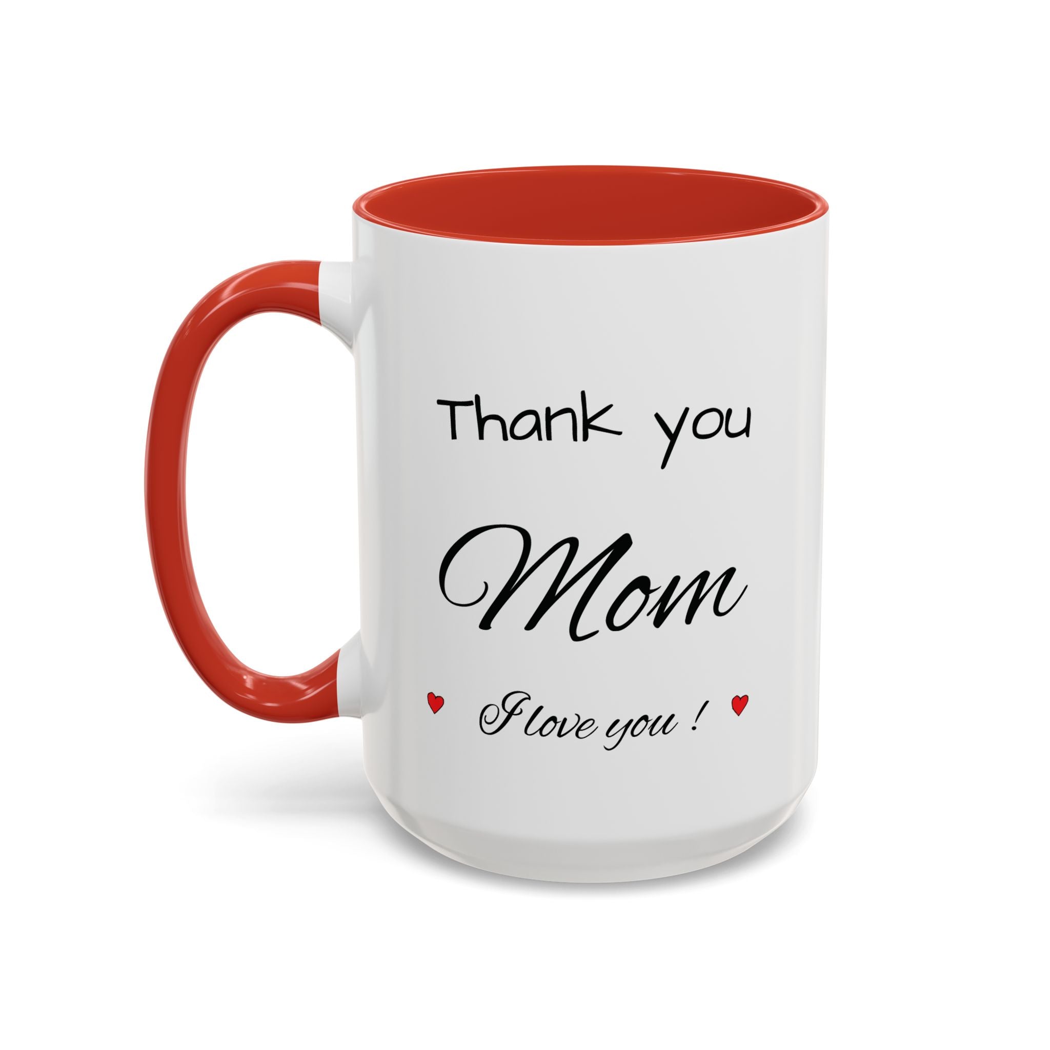 Thank You Mom Accent Coffee Mug — 'Thank you Mom for everything' Black-Handle Gift Mug