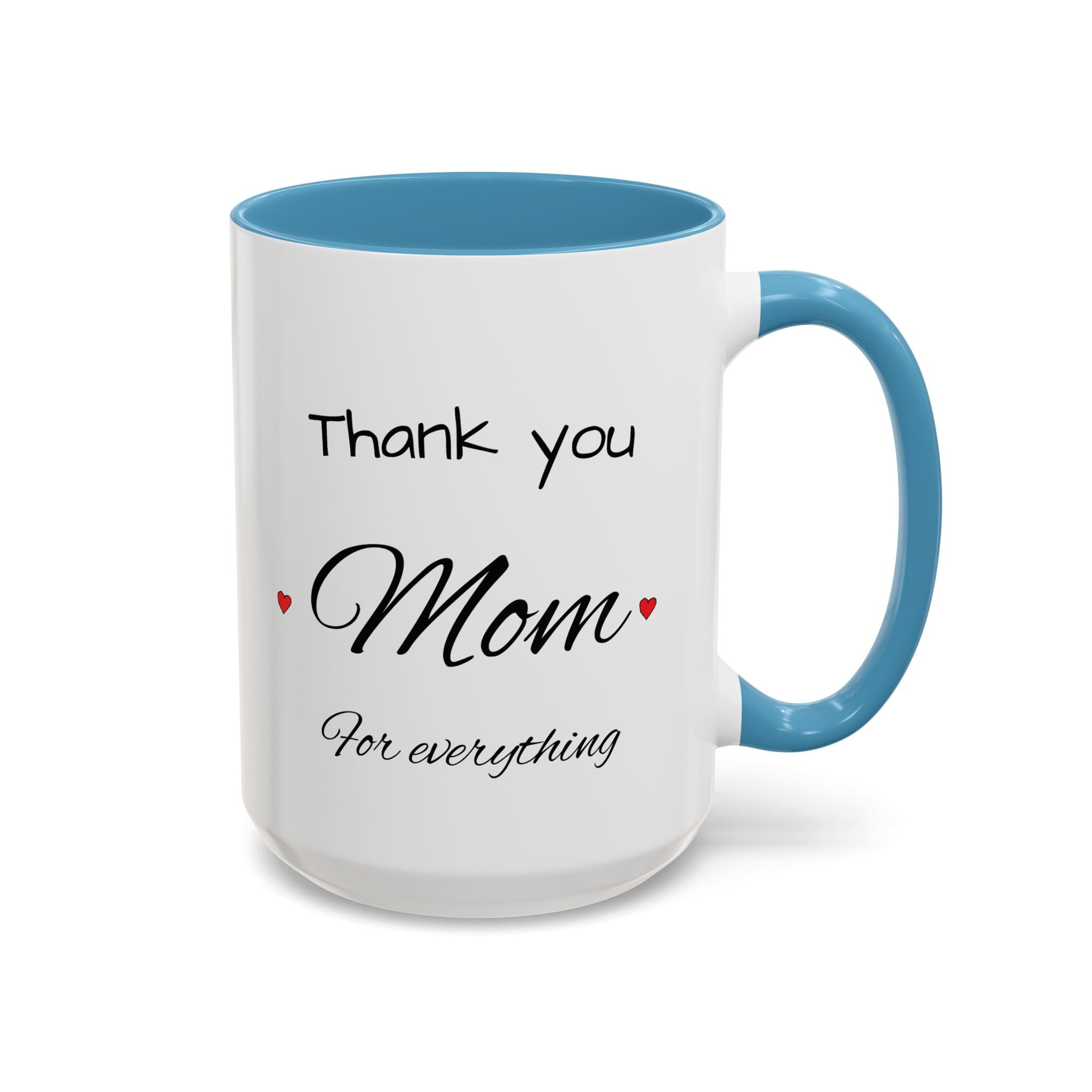 Thank You Mom Accent Coffee Mug — 'Thank you Mom for everything' Black-Handle Gift Mug