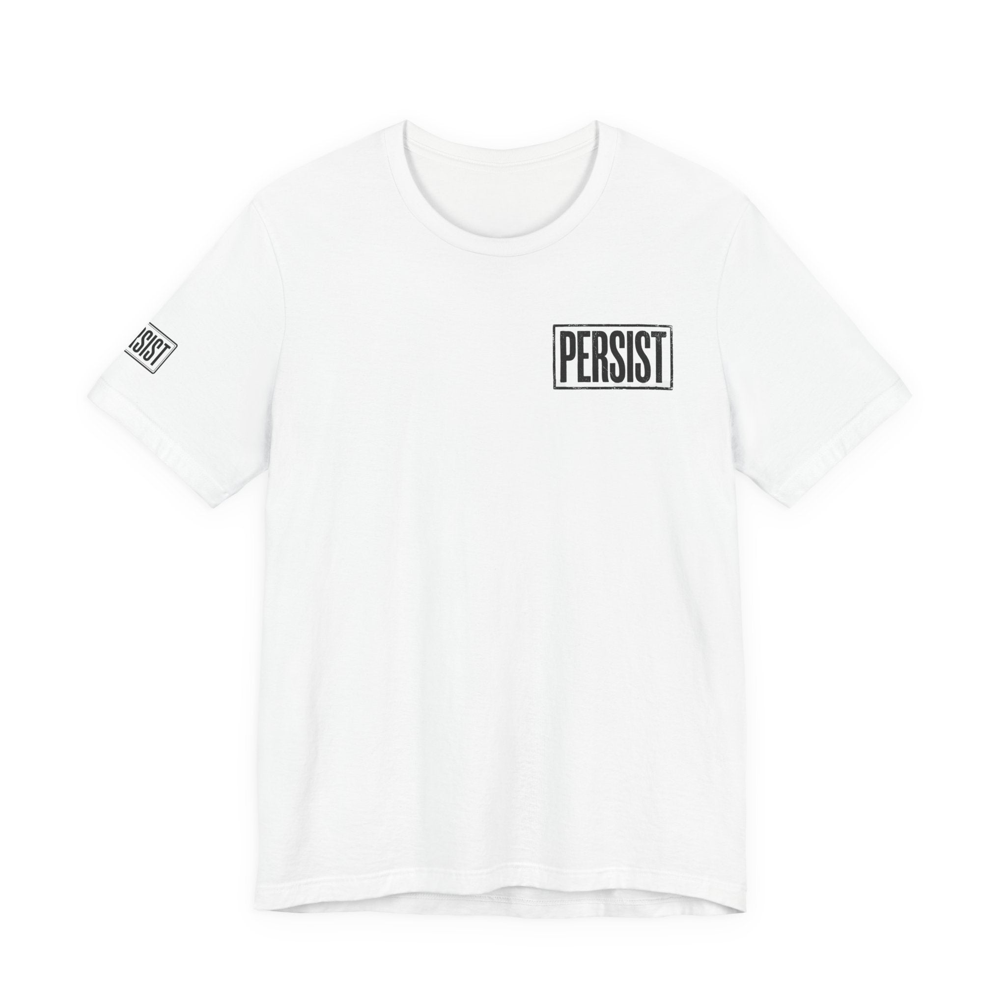 Persist Minimalist T-Shirt — Motivational Chest & Sleeve Graphic Tee
