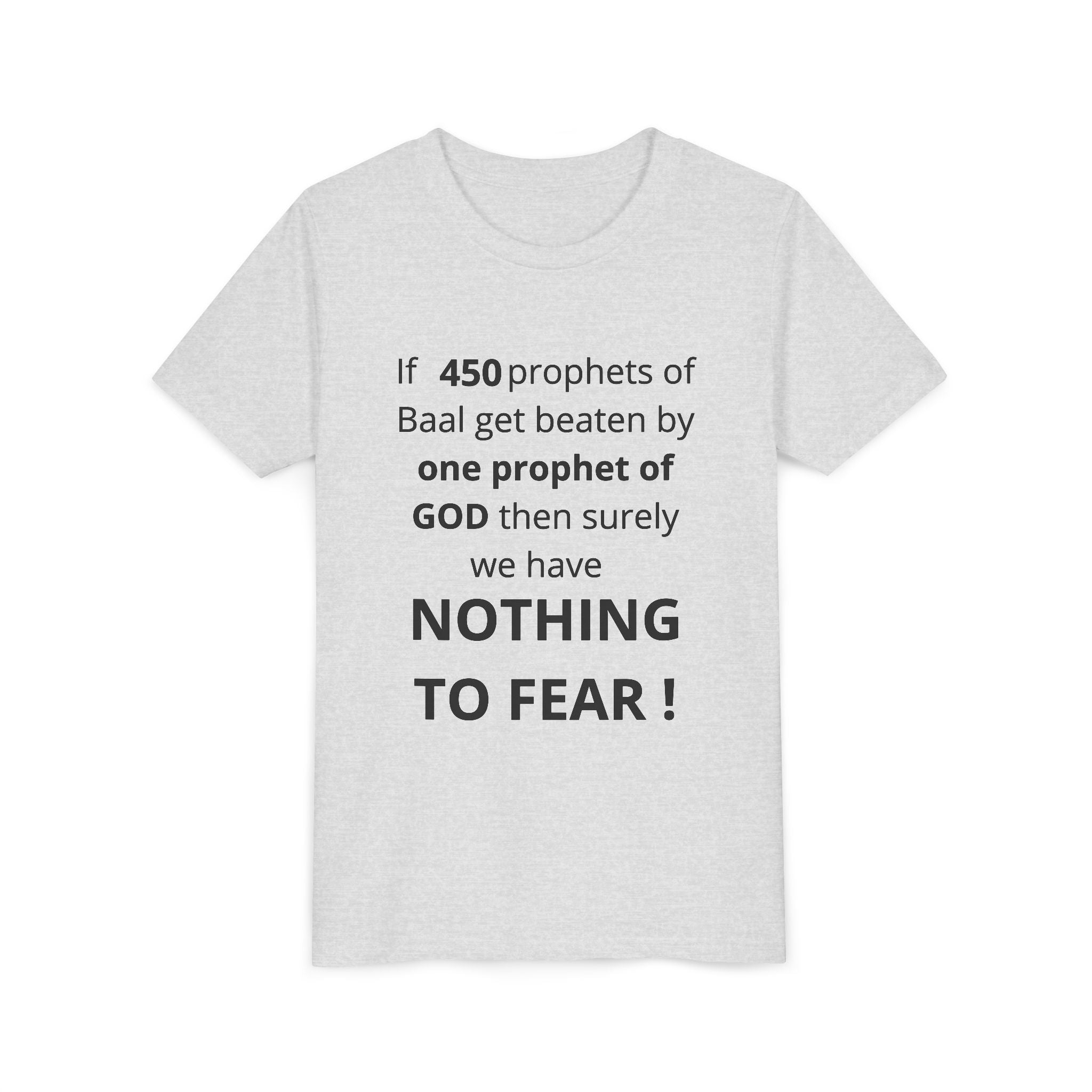 Youth T-Shirt — 1 Kings 18:27 “Don’t Fear Our God Is Strong” (Designed by 12-Year-Old)