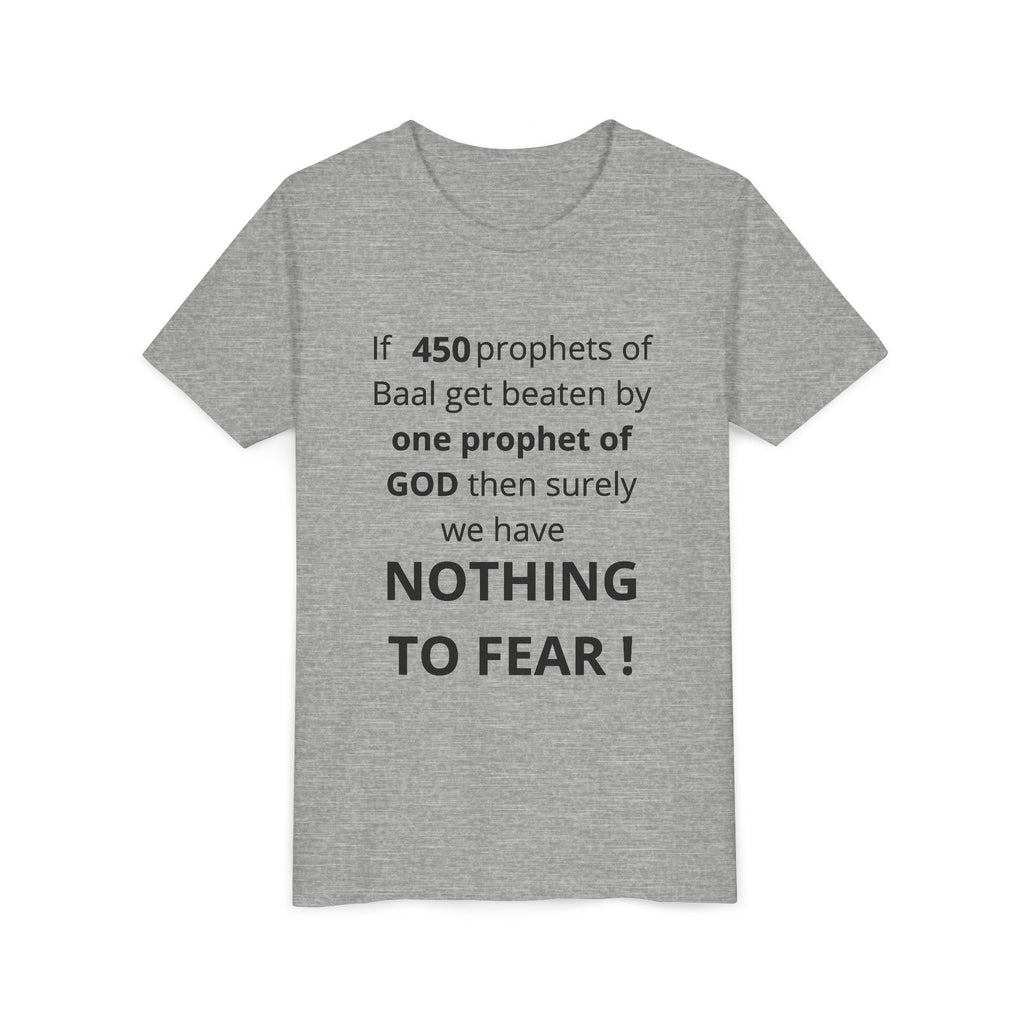 Youth T-Shirt — 1 Kings 18:27 “Don’t Fear Our God Is Strong” (Designed by 12-Year-Old)