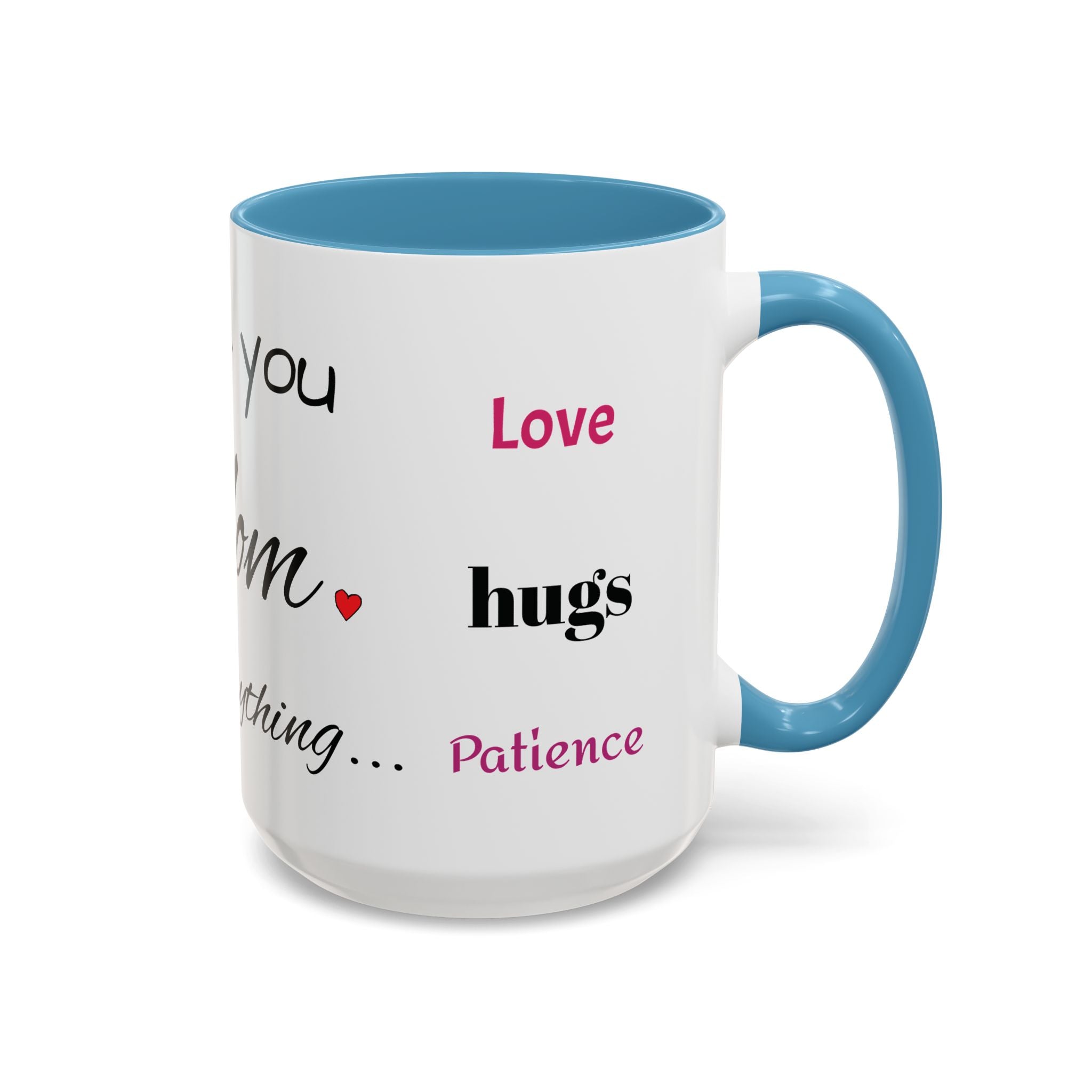 Thank You for Being My Mom - Accent Coffee Mug (11/15oz)