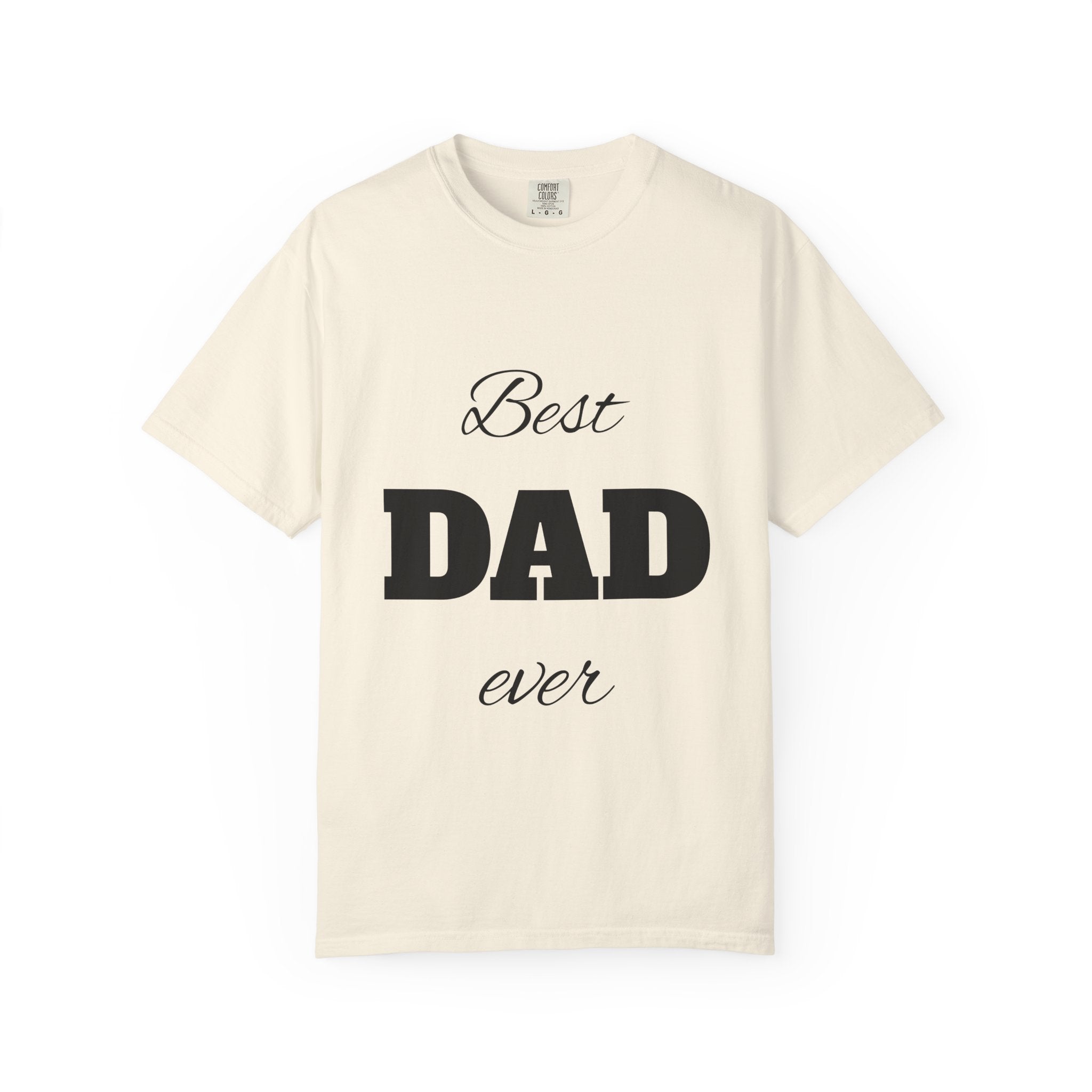 Best Dad Ever T-Shirt — Father's Day Everyday Hero Tee