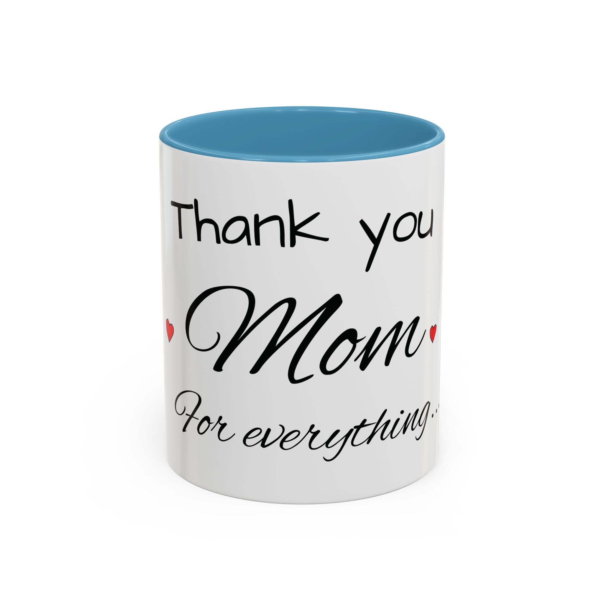 Thank You for Being My Mom - Accent Coffee Mug (11/15oz)