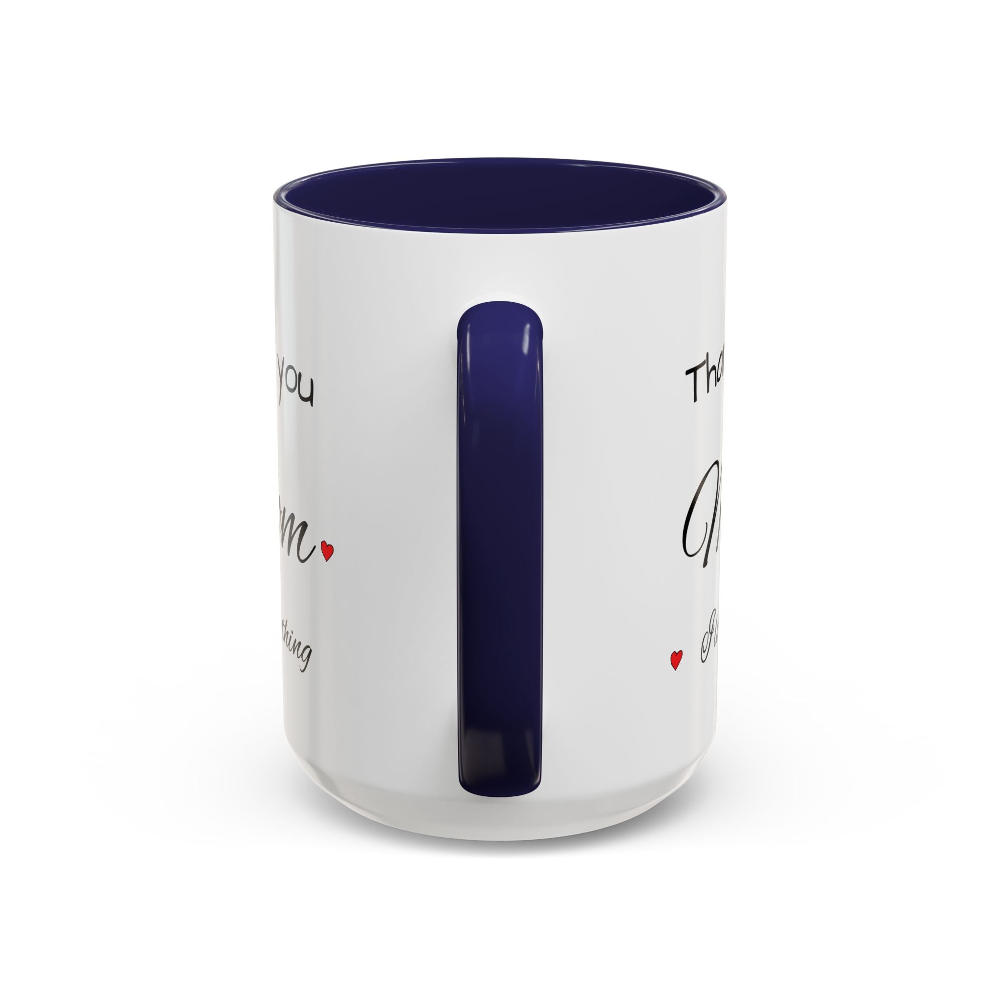 Thank You Mom Accent Coffee Mug — 'Thank you Mom for everything' Black-Handle Gift Mug